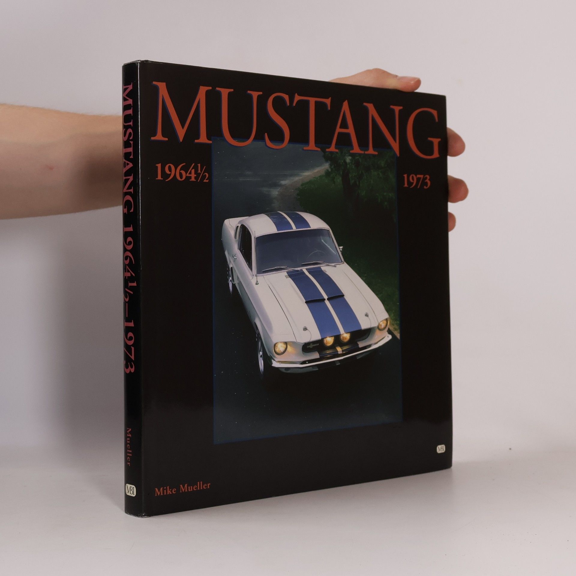 Mike Mueller Mustang 1964 1/2-1973