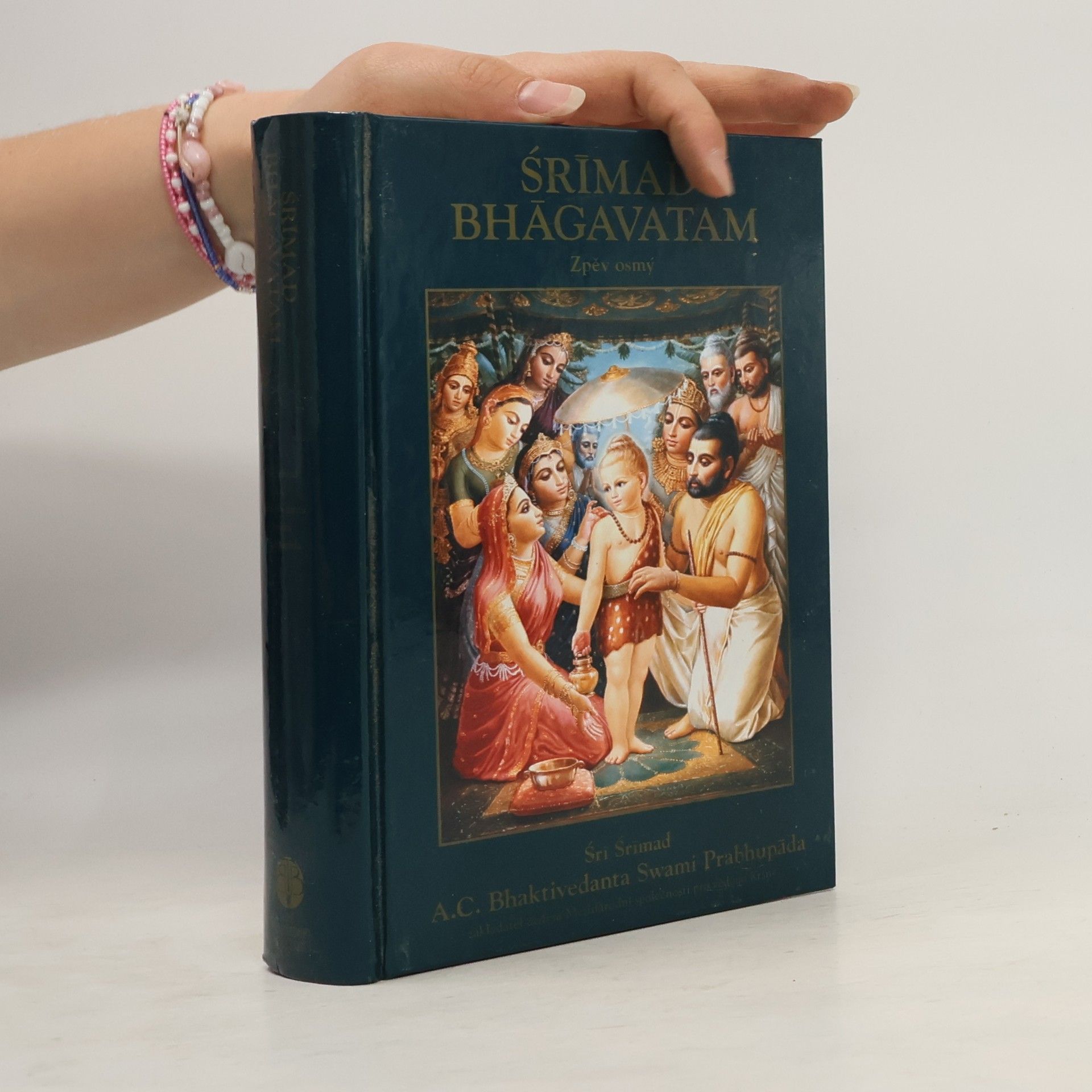 Šrí Šrímad A. Č. Bhaktivédanta Swami Prabhupáda Śrímad Bhāgavatam. Zpěv osmý, "Zničení vesmíru" : s původními sanskrtskými texty, přepisem do latinského písma, českými synonymy, překlady a podrobnými výklady