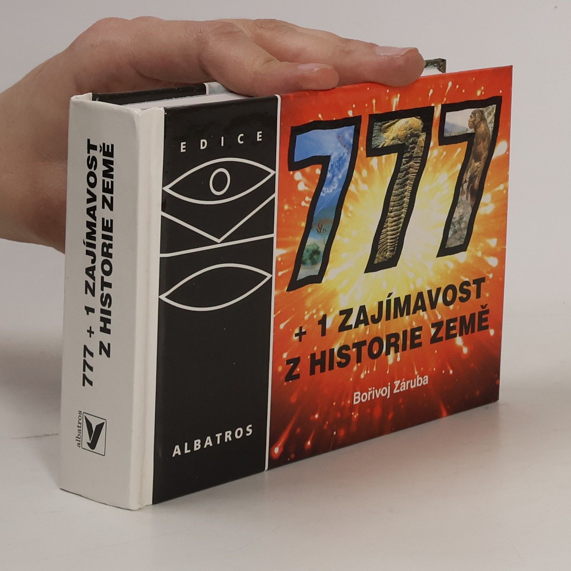 Bořivoj Záruba 777+1 zajímavost z historie Země : neobvyklá encyklopedie, aneb, Vzhůru do minulosti