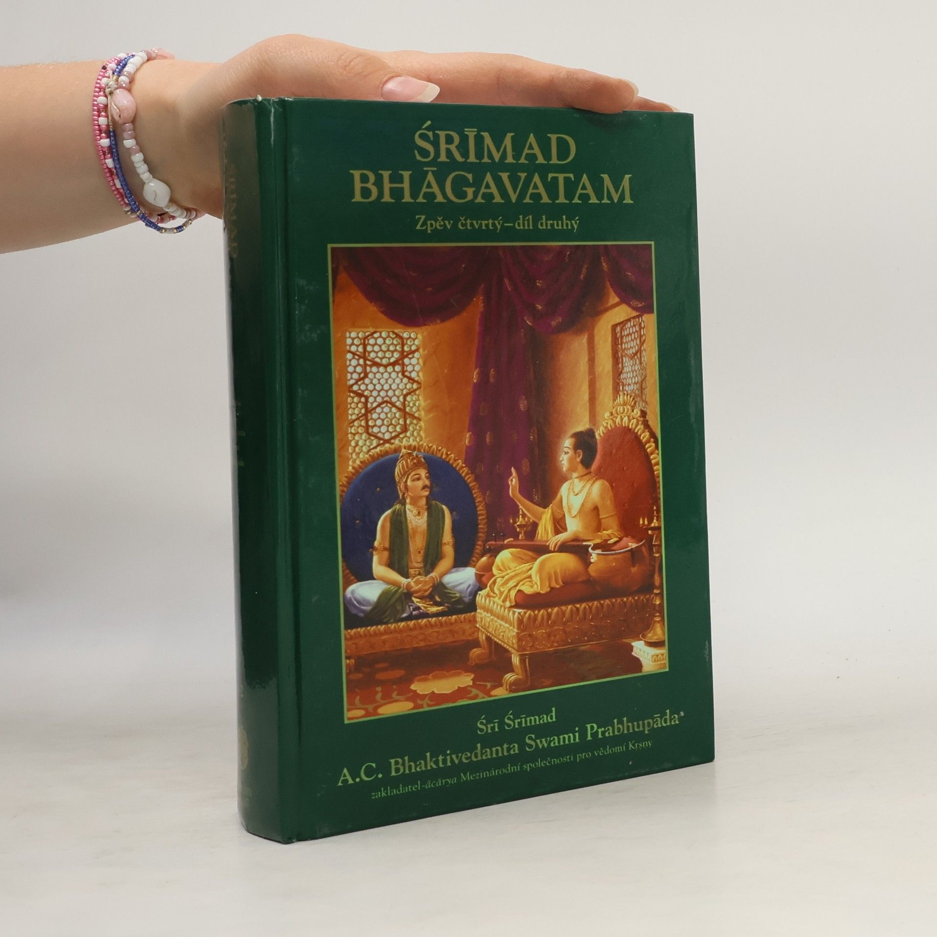 Šrí Šrímad A. Č. Bhaktivédanta Swami Prabhupáda Šrímad Bhágavatam. Zpěv čtvrtý, díl druhý