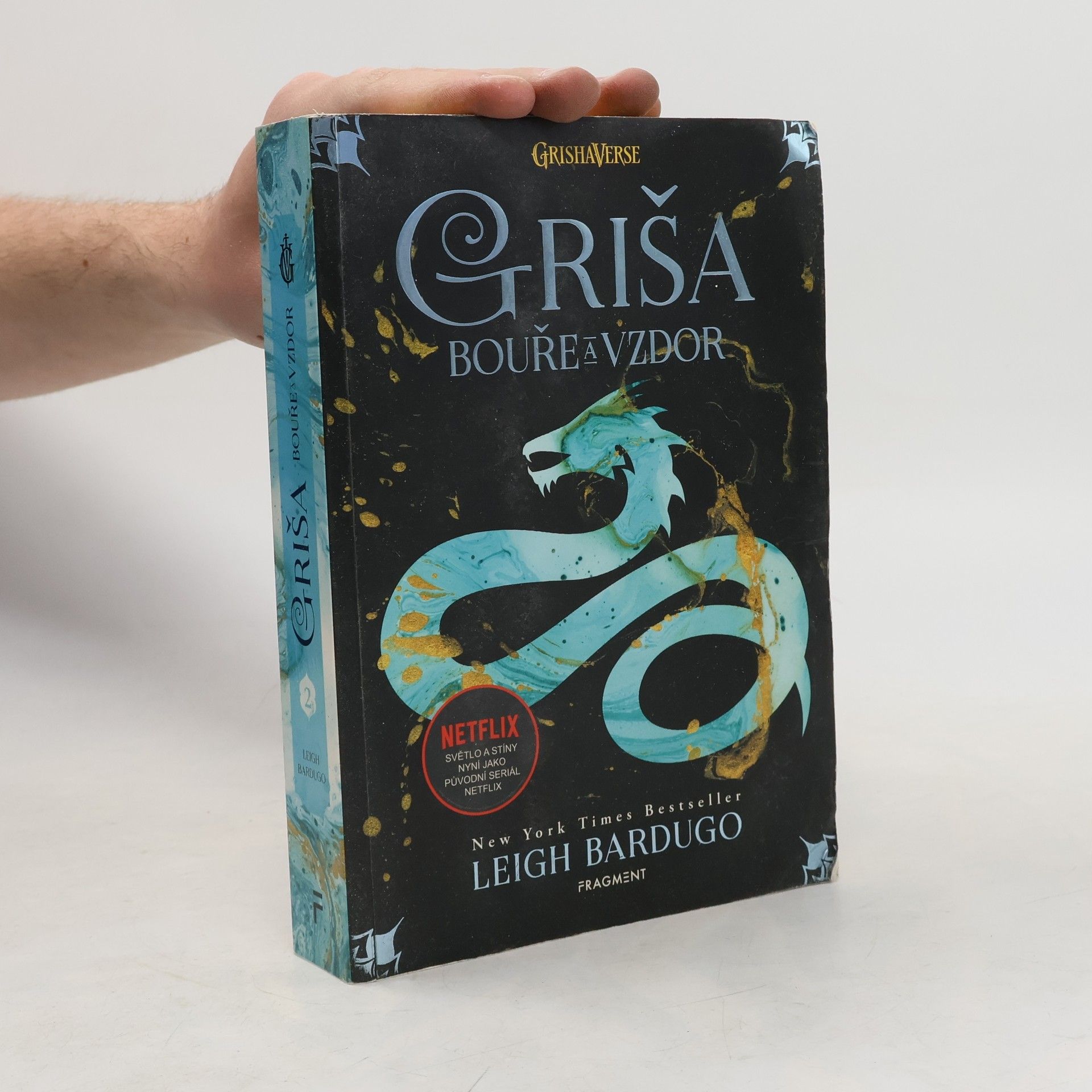Leigh Bardugo Griša. Bouře a vzdor