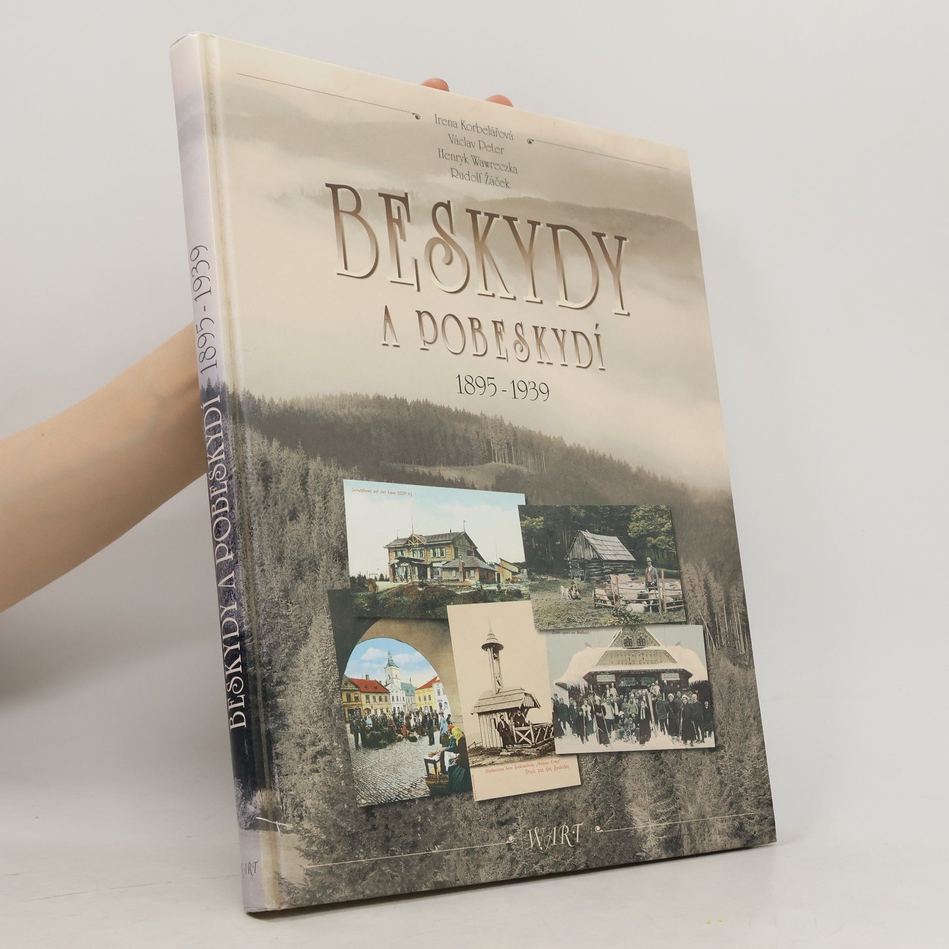 Irena Korbelářová Beskydy a Pobeskydí. 1895-1939