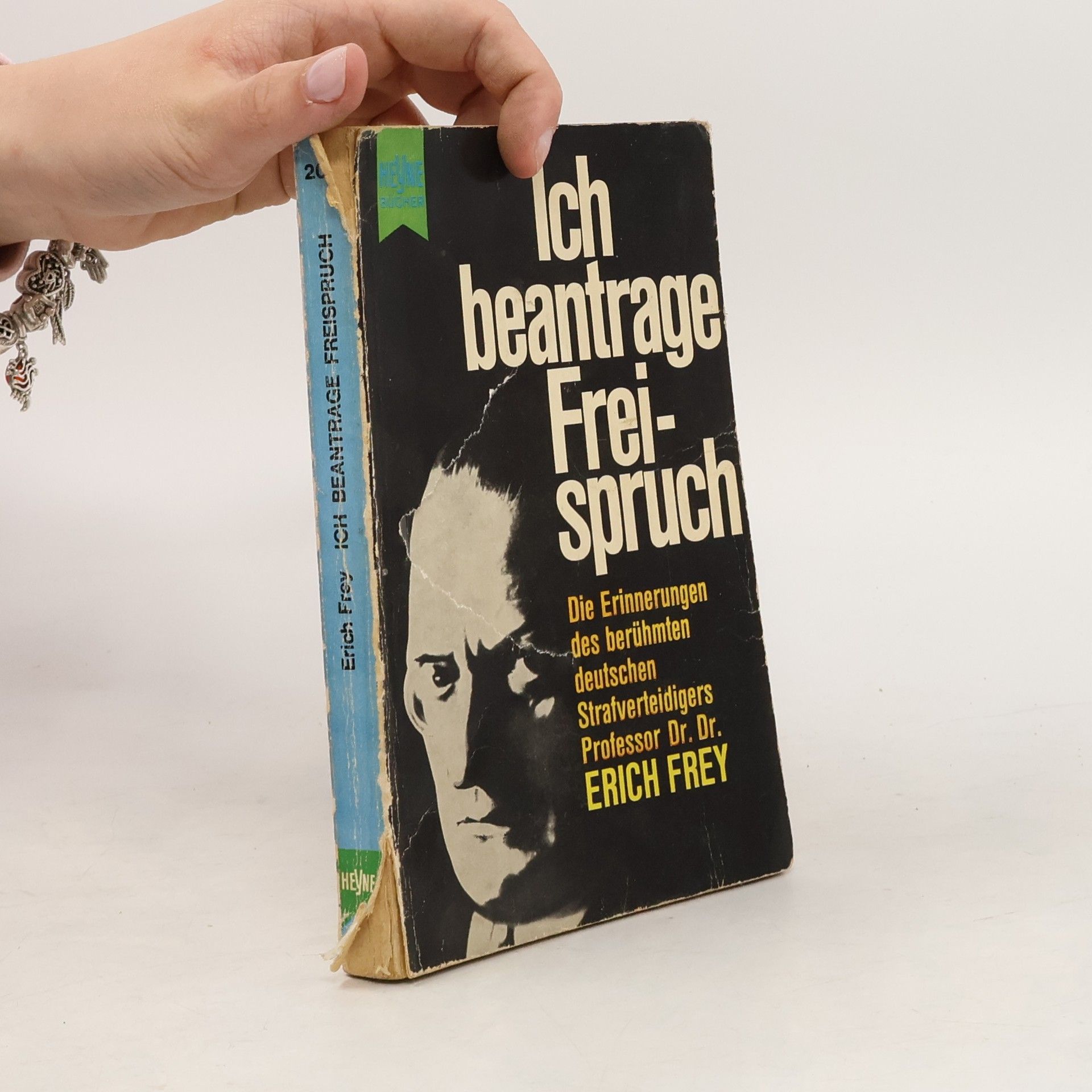 Erich Frey Ich beantrage Freispruch