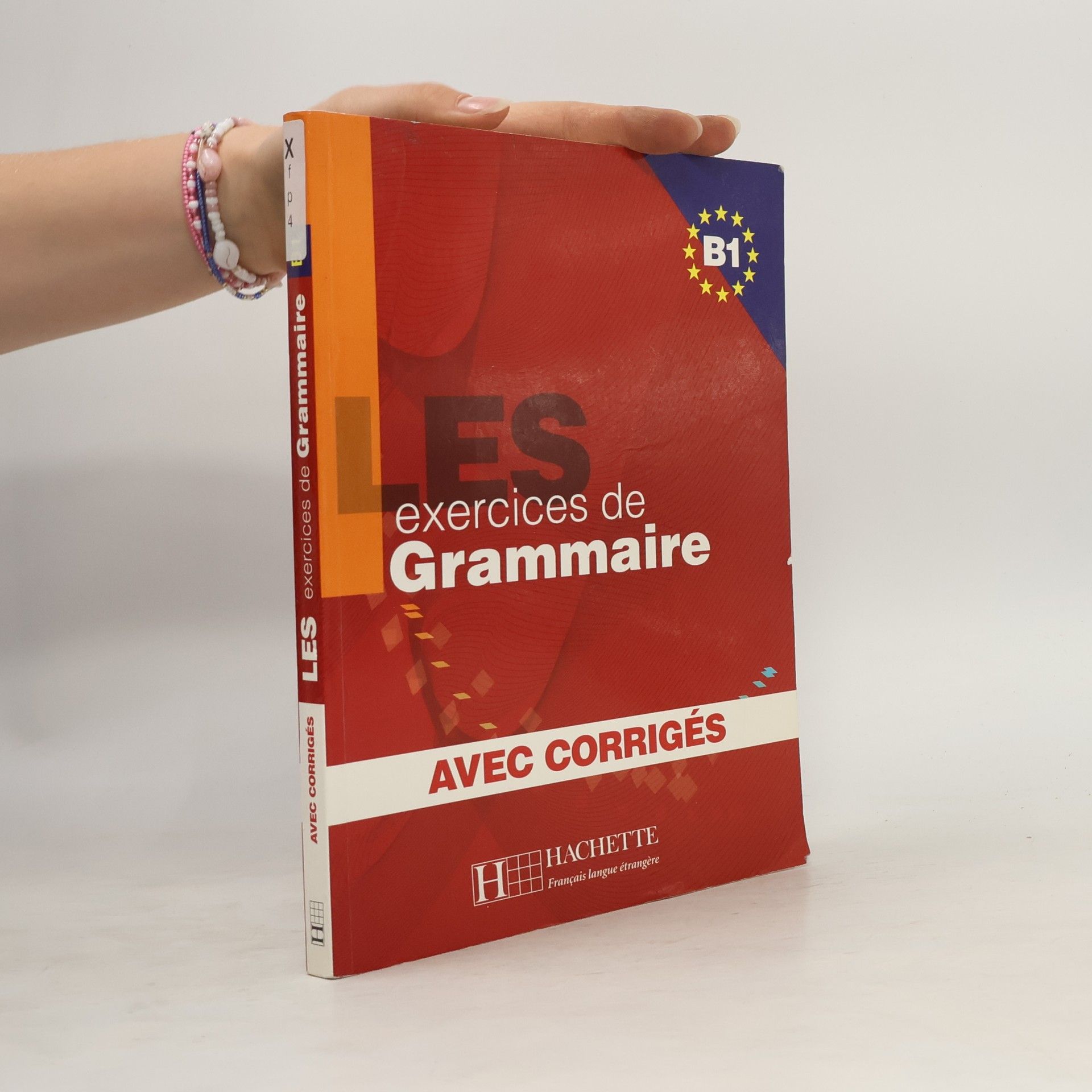 Avec Corrigés Les 500 exercices de grammaire. B1