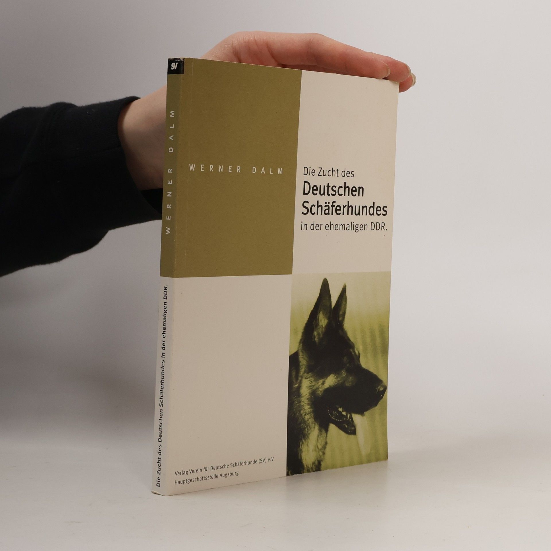 Werner Dalm Die Zuchts des Deutschen Schäferhundes in der ehemaligen DDR