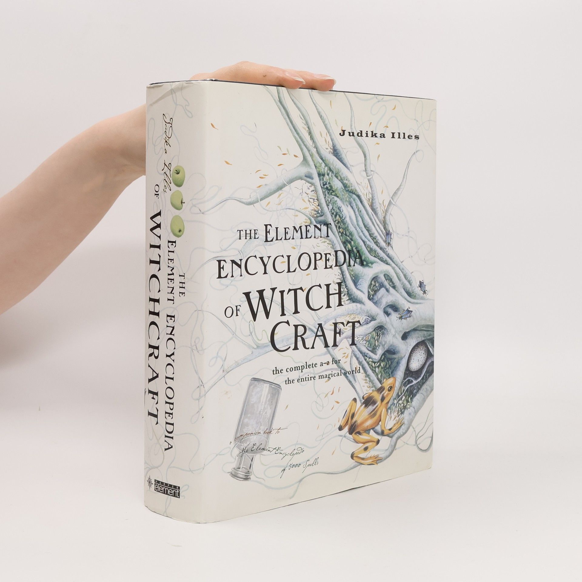 Judika Illes The Element Encyclopedia of Witchcraft