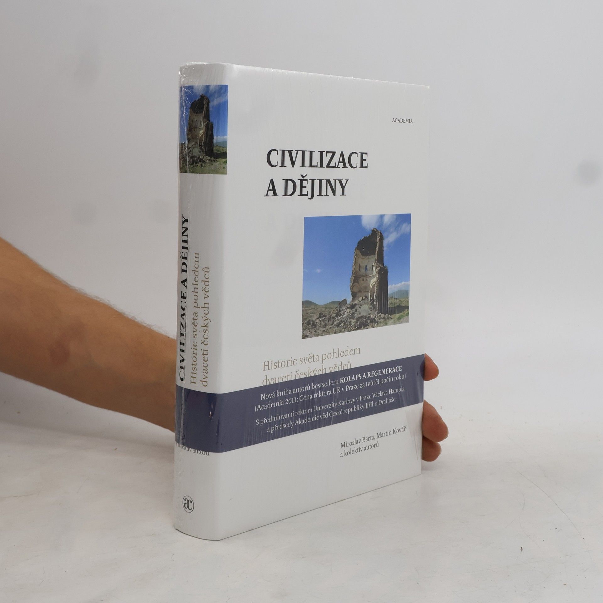 Martin Kovář Civilizace a dějiny. Historie světa pohledem dvaceti českých vědců