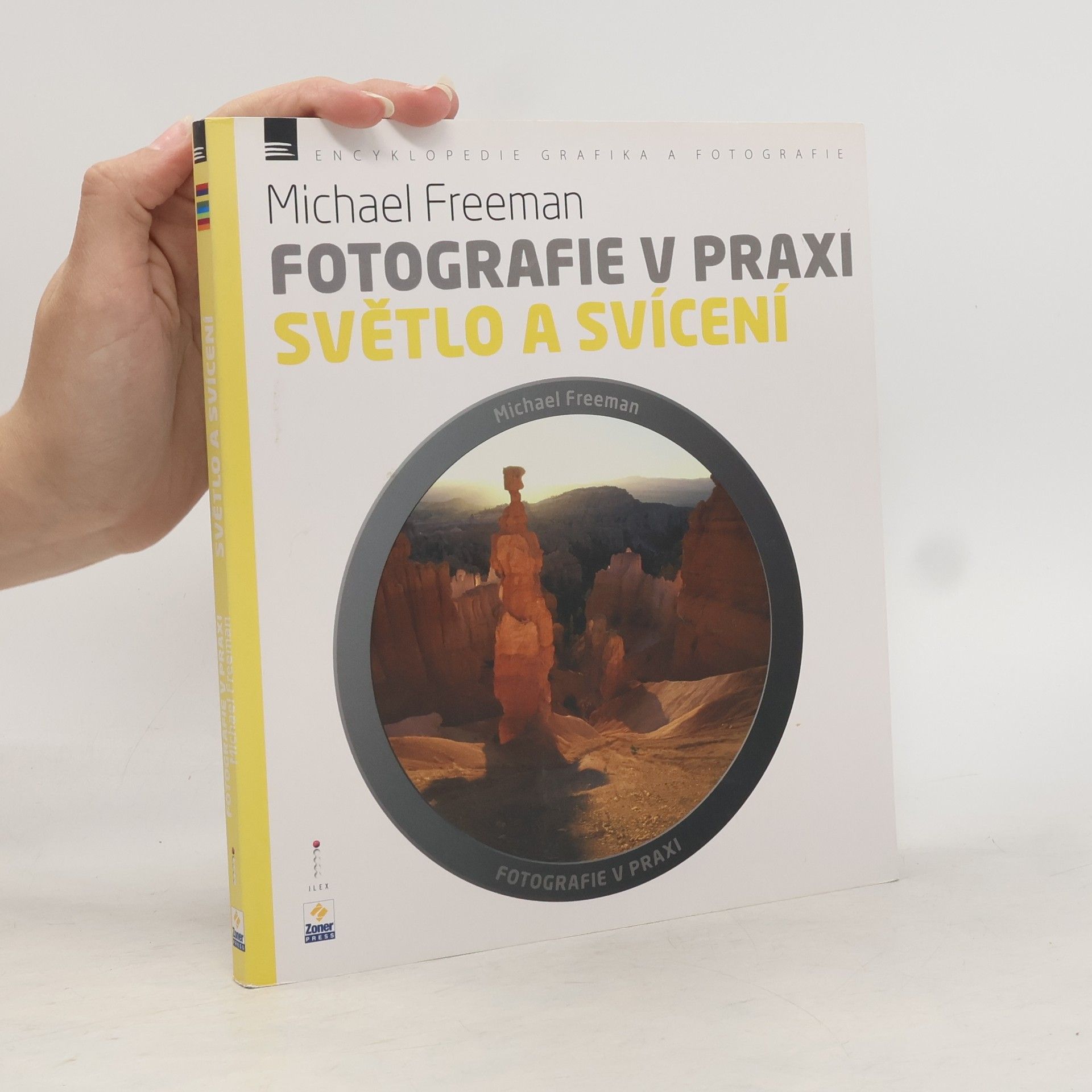 Michael Freeman Světlo a svícení - Fotografie v praxi