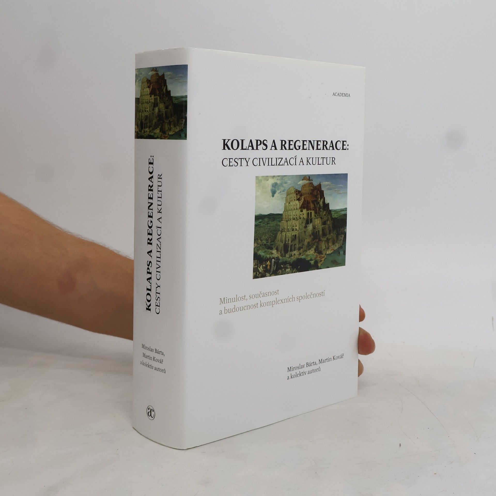 Martin Kovář Kolaps a regenerace. cesty civilizací a kultur