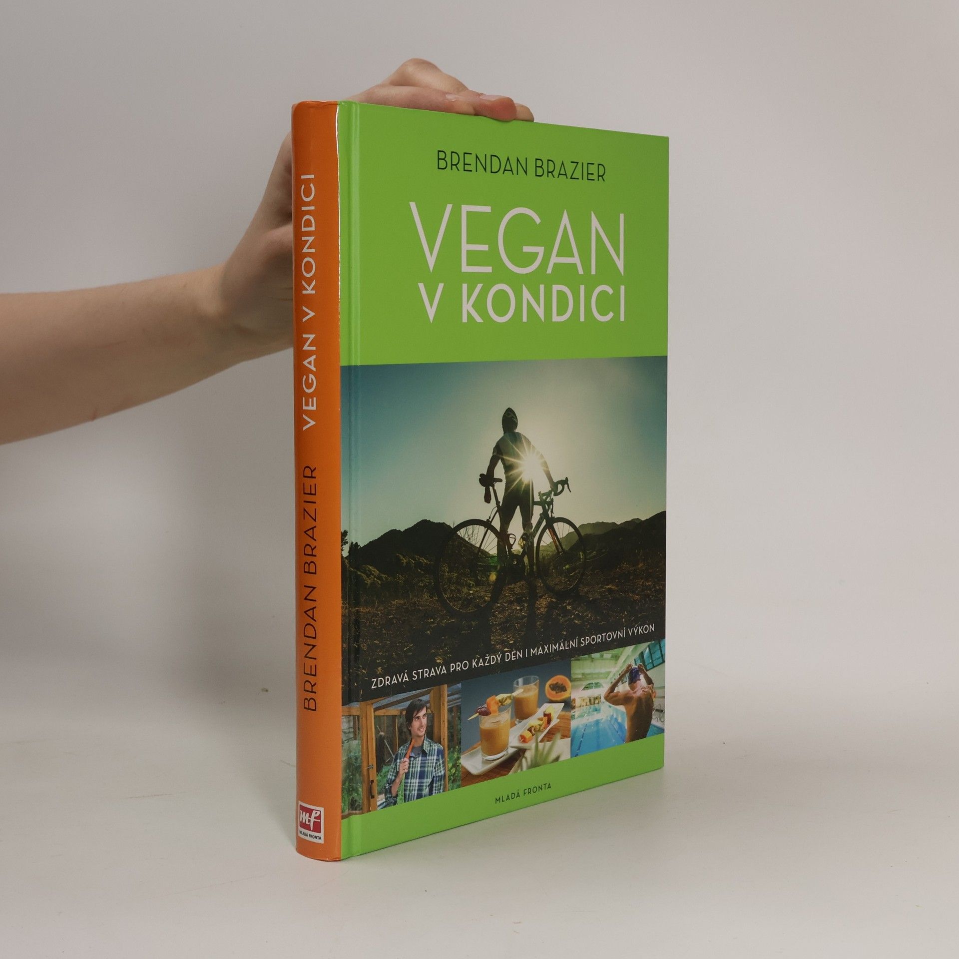 Brendan Brazier Vegan v kondici: Průvodce rostlinnou výživou pro optimální výkony ve sportu i v životě