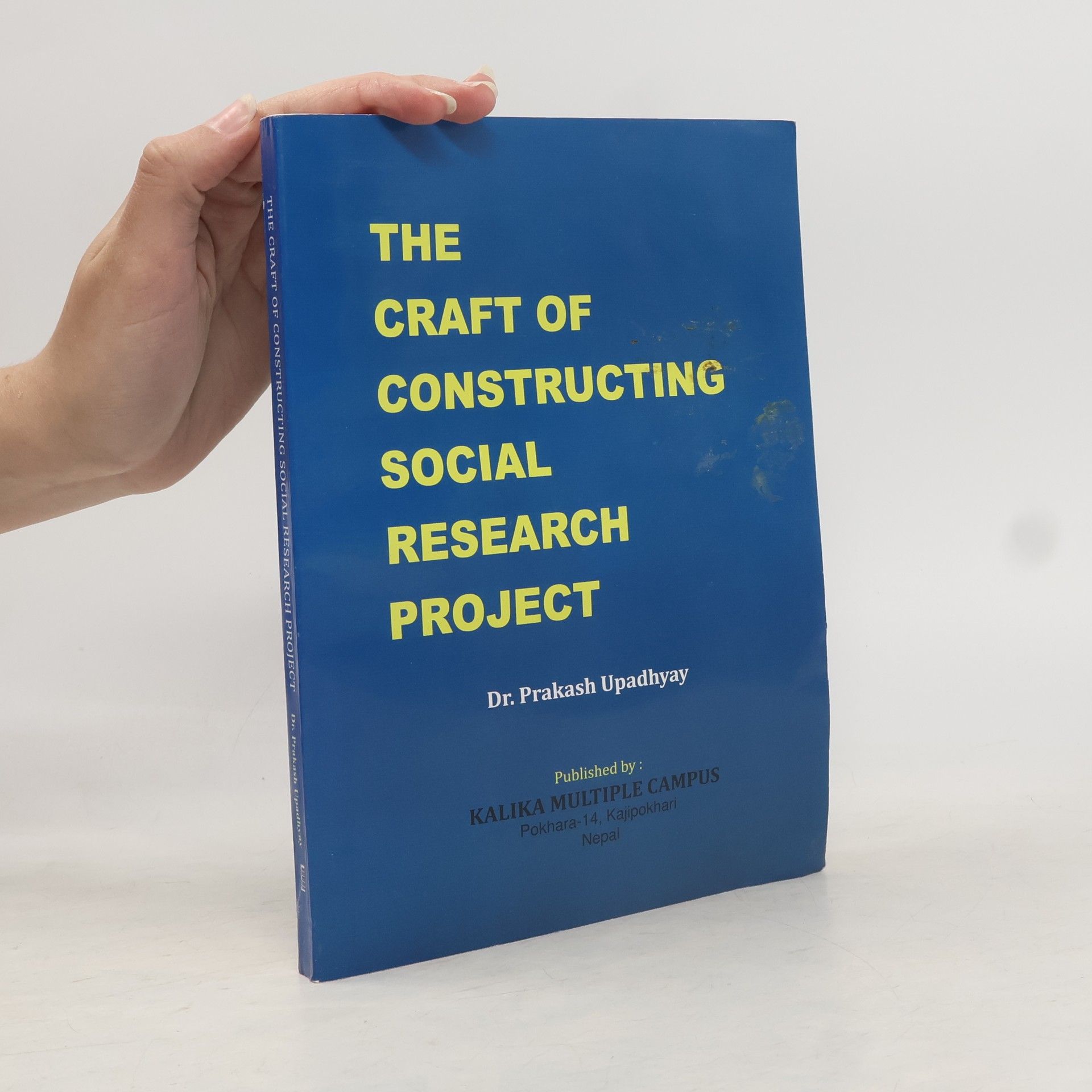 Prakash Upadhyay The Craft of Constructing Social Research Project