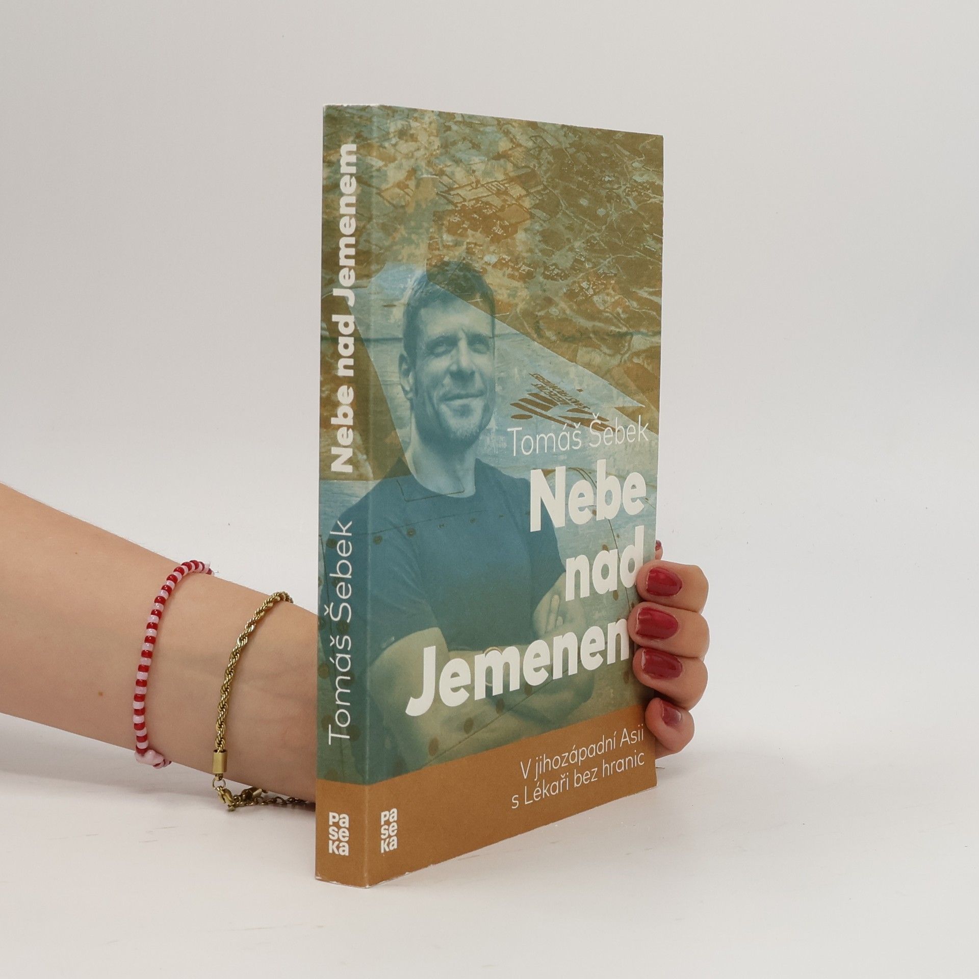 Tomáš Šebek Nebe nad Jemenem : v jihozápadní Asii s Lékaři bez hranic