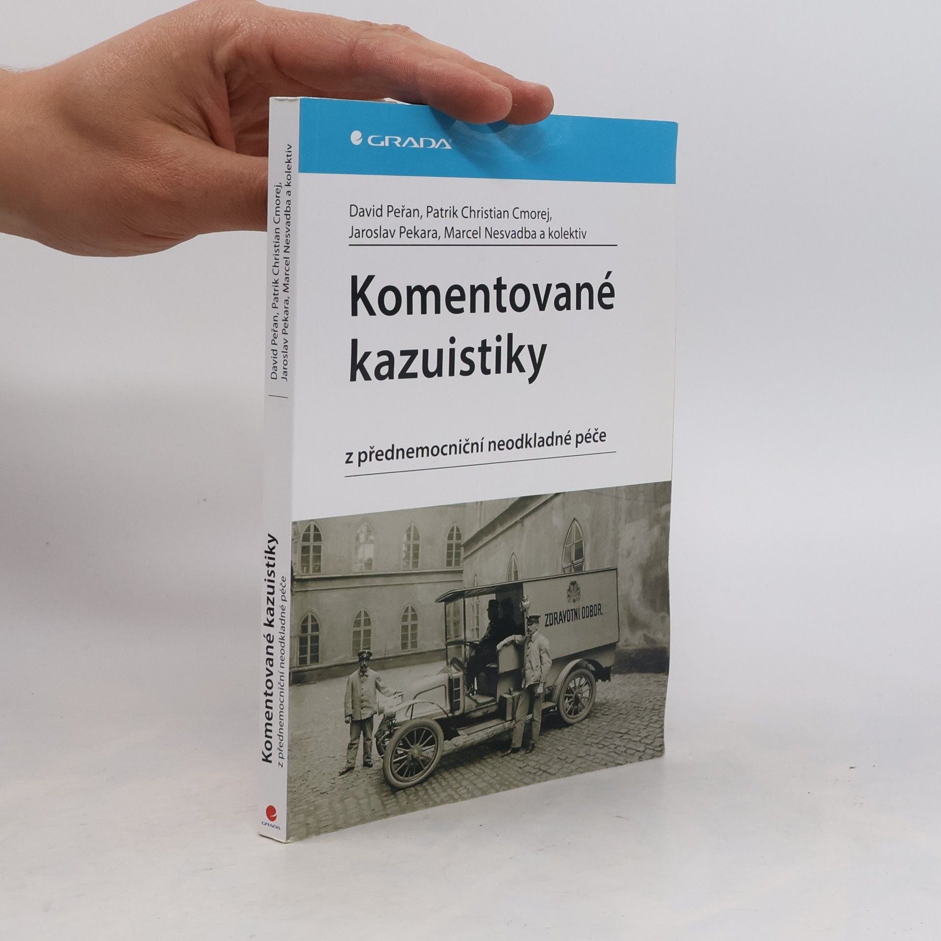 Jaroslav Pekara Komentované kazuistiky z přednemocniční neodkladné péče