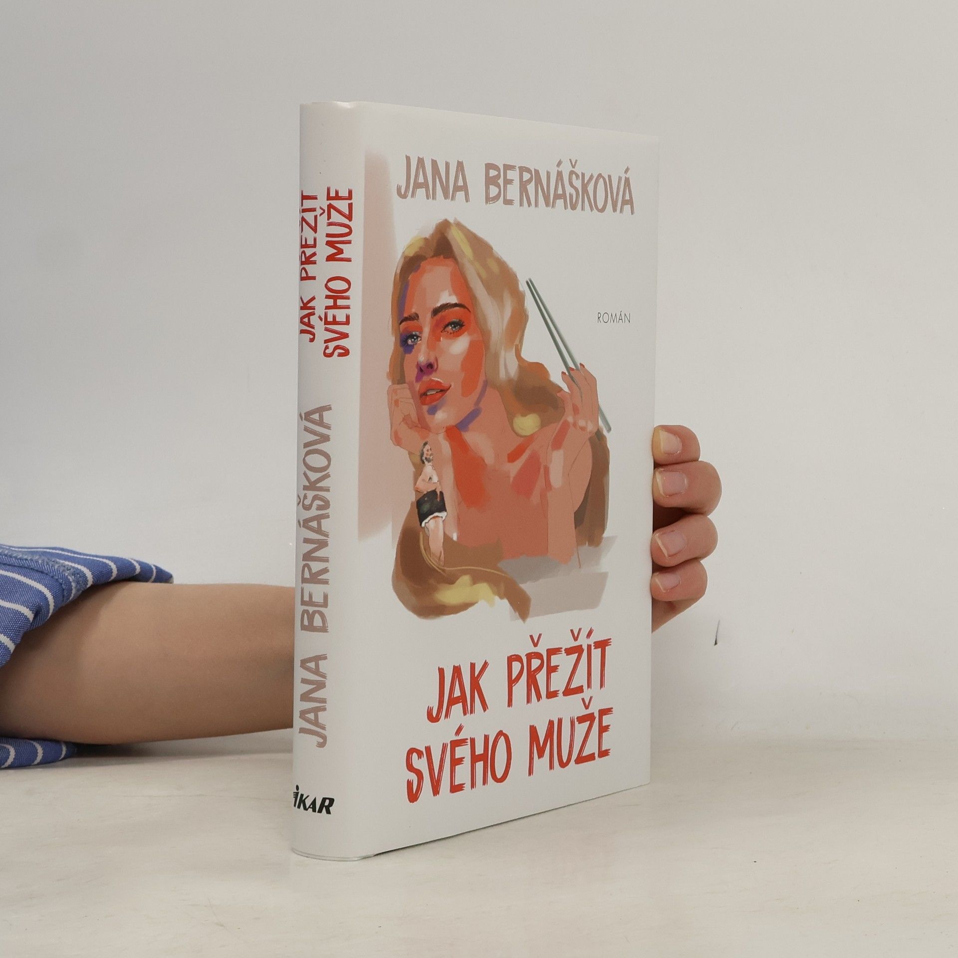 Jana Bernášková Jak přežít svého muže