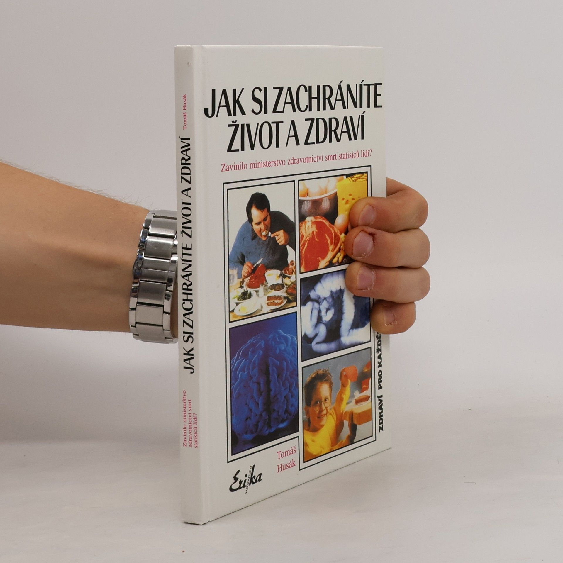 Tomáš Husák Jak si zachráníte život a zdraví