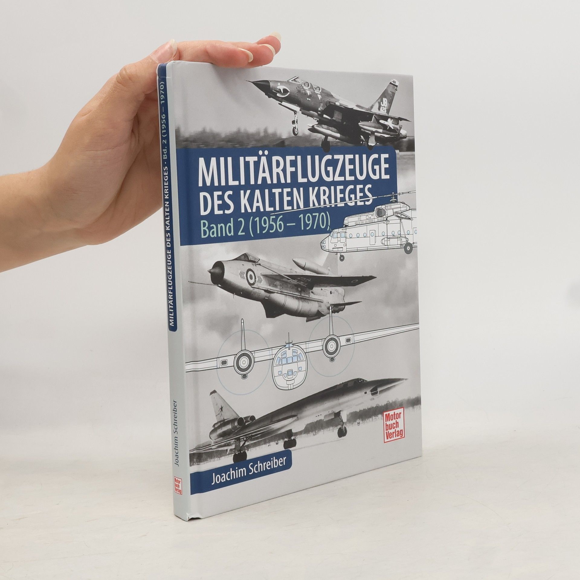 Joachim Schreiber Militärflugzeuge des Kalten Krieges