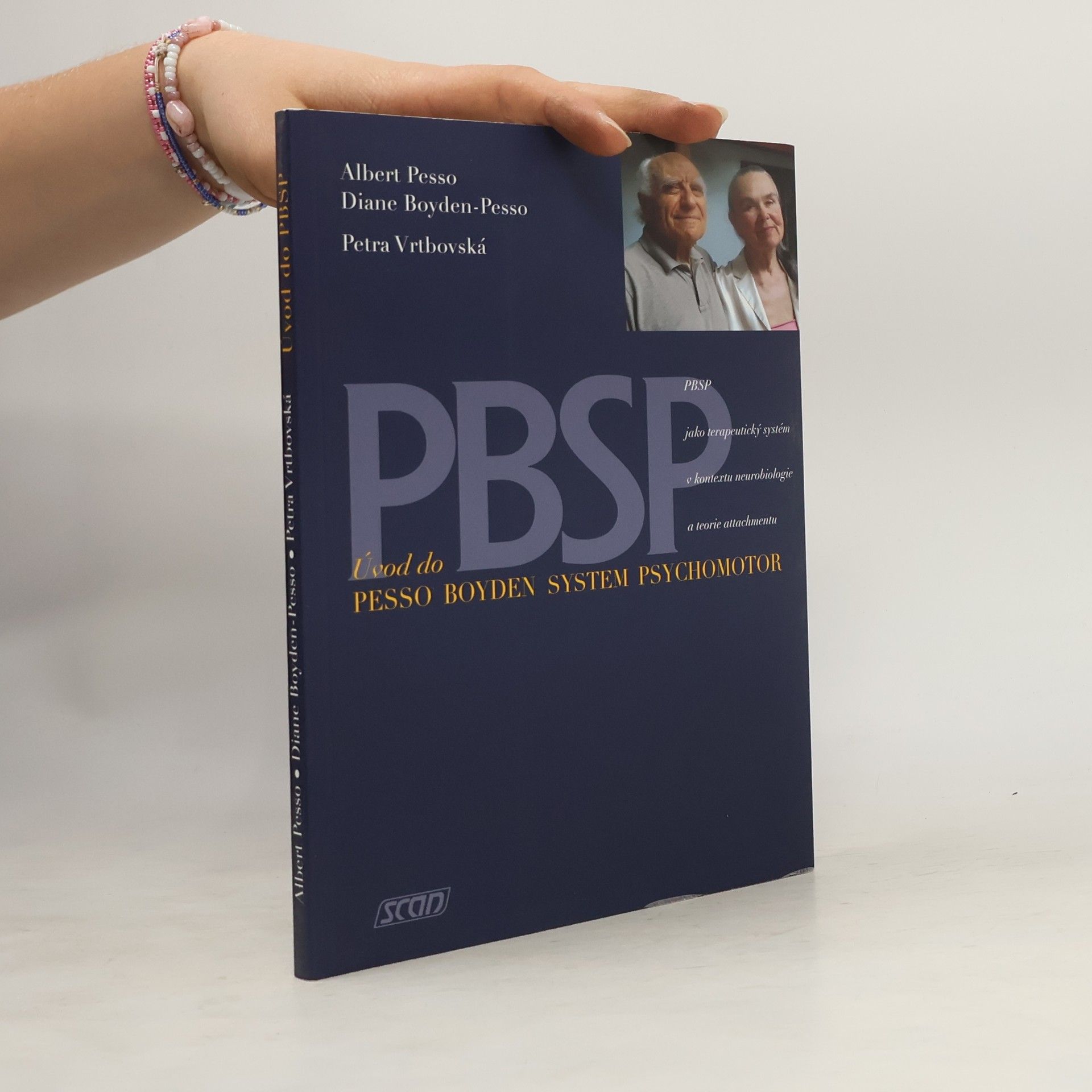 Diane Boyden Pesso Úvod do Pesso Boyden System Psychomotor : PBSP jako terapeutický systém v kontextu neurobiologie a teorie attachmentu