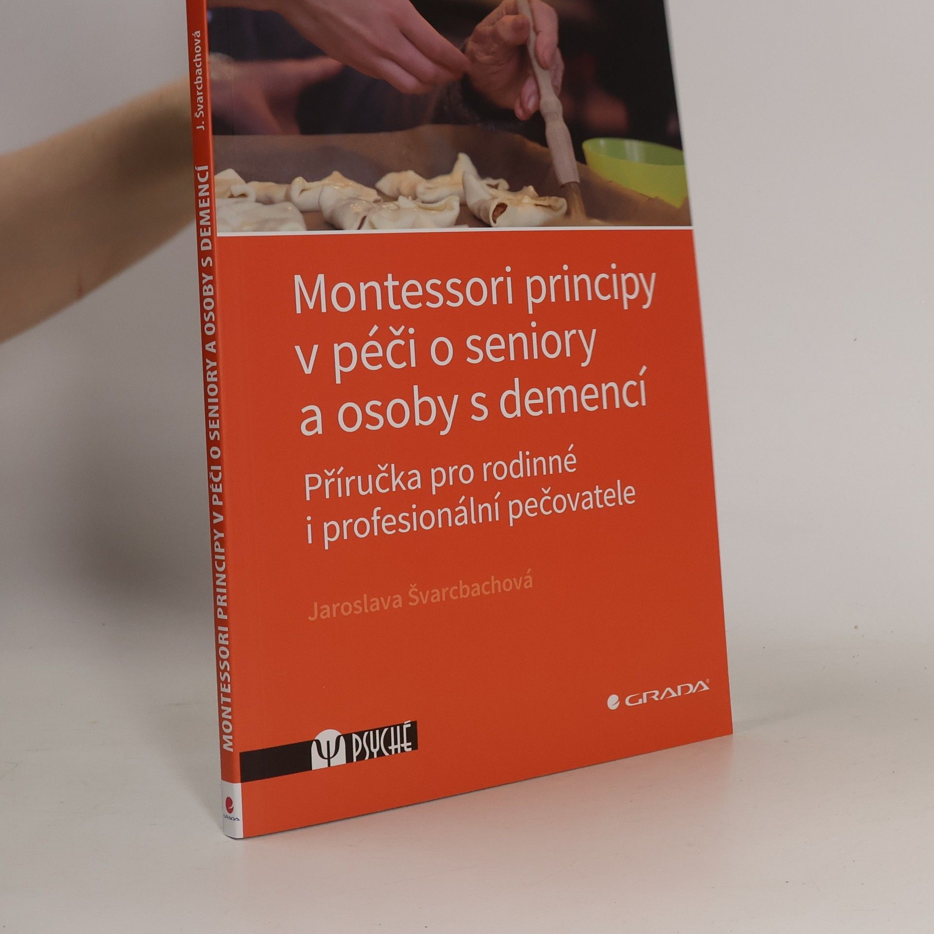 Jaroslava Švarcbachová Montessori principy v péči o seniory a osoby s demencí