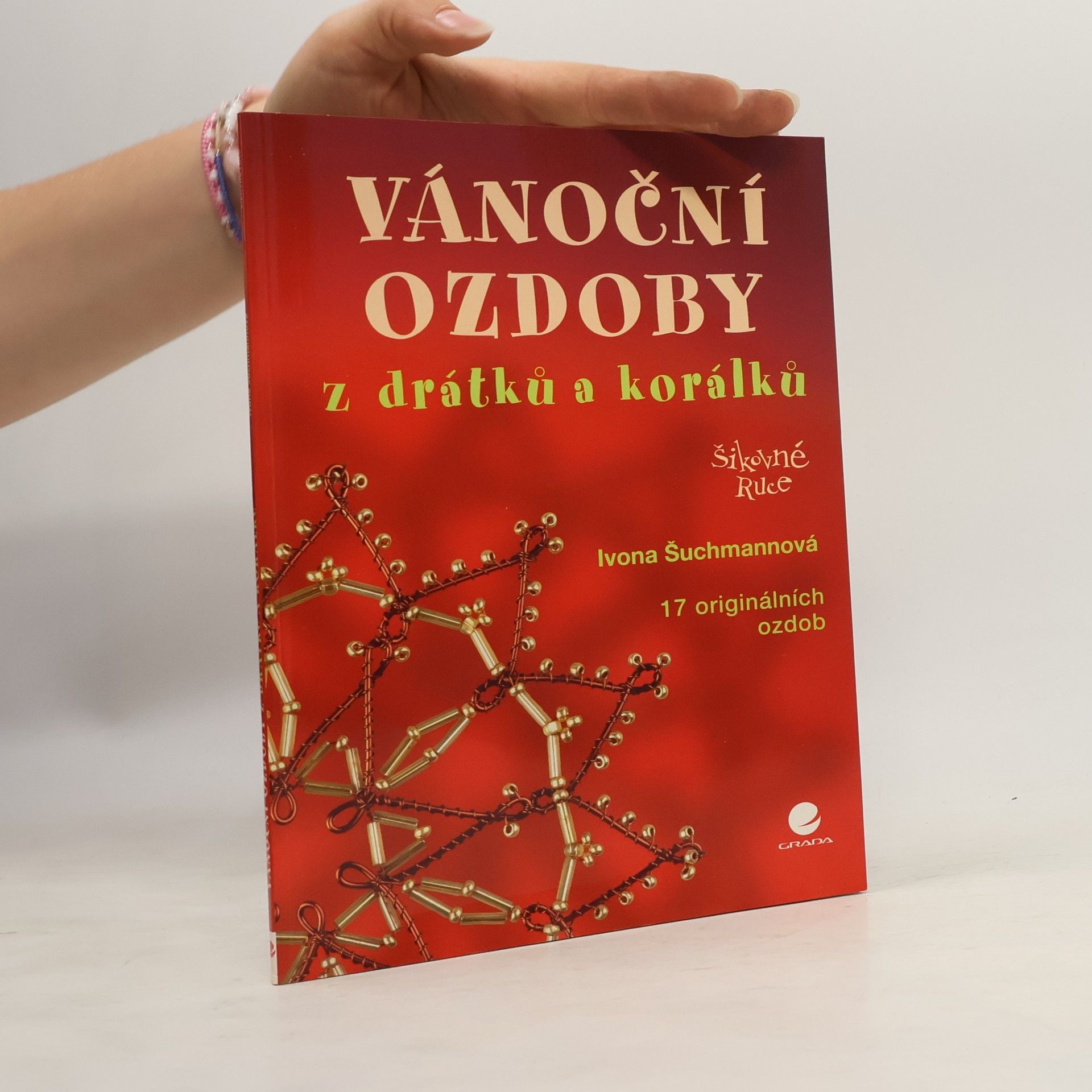 Ivona Šuchmanová Vánoční ozdoby z drátků a korálků