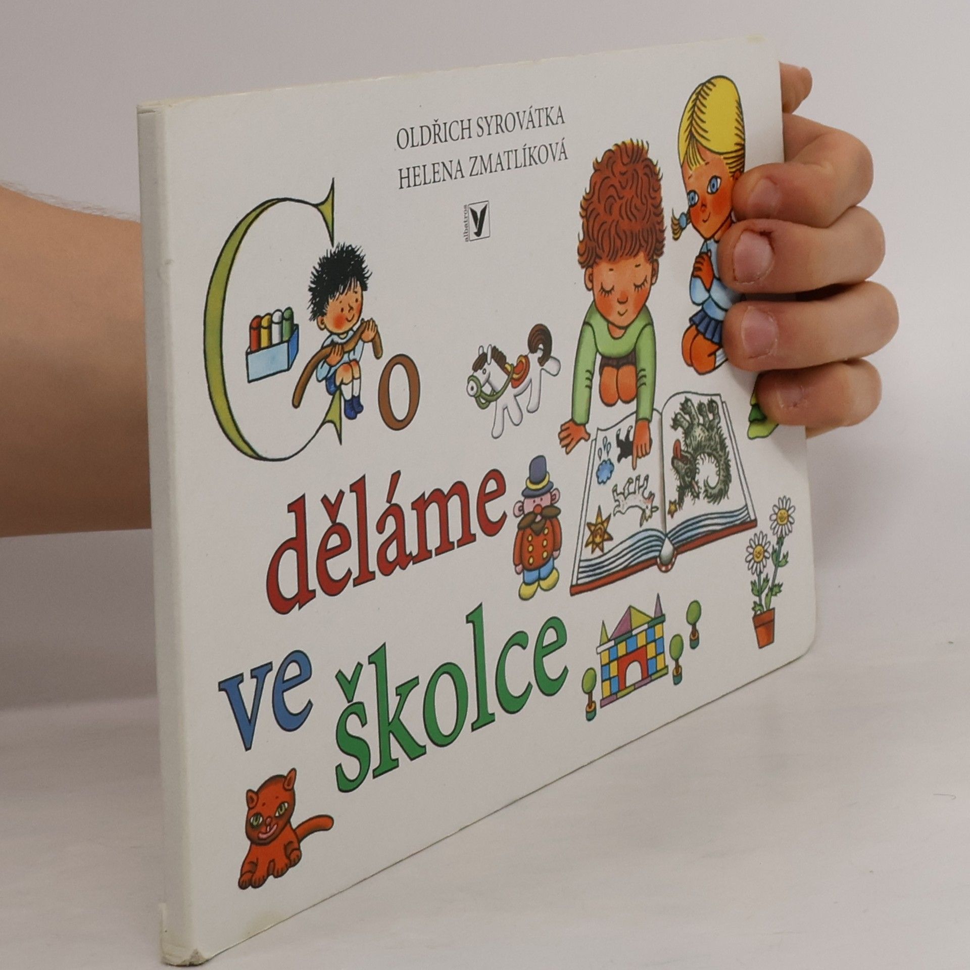 Oldřich Syrovátka Co děláme ve školce