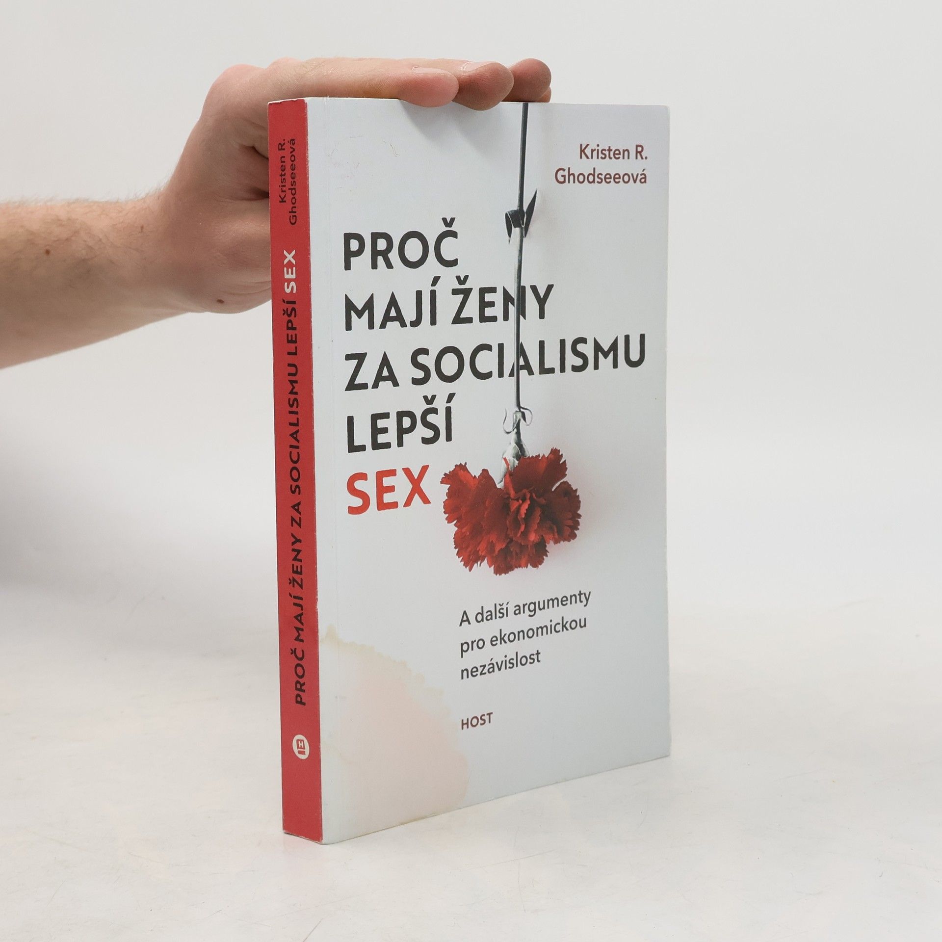 Kristen R. Ghodsee Proč mají ženy za socialismu lepší sex
