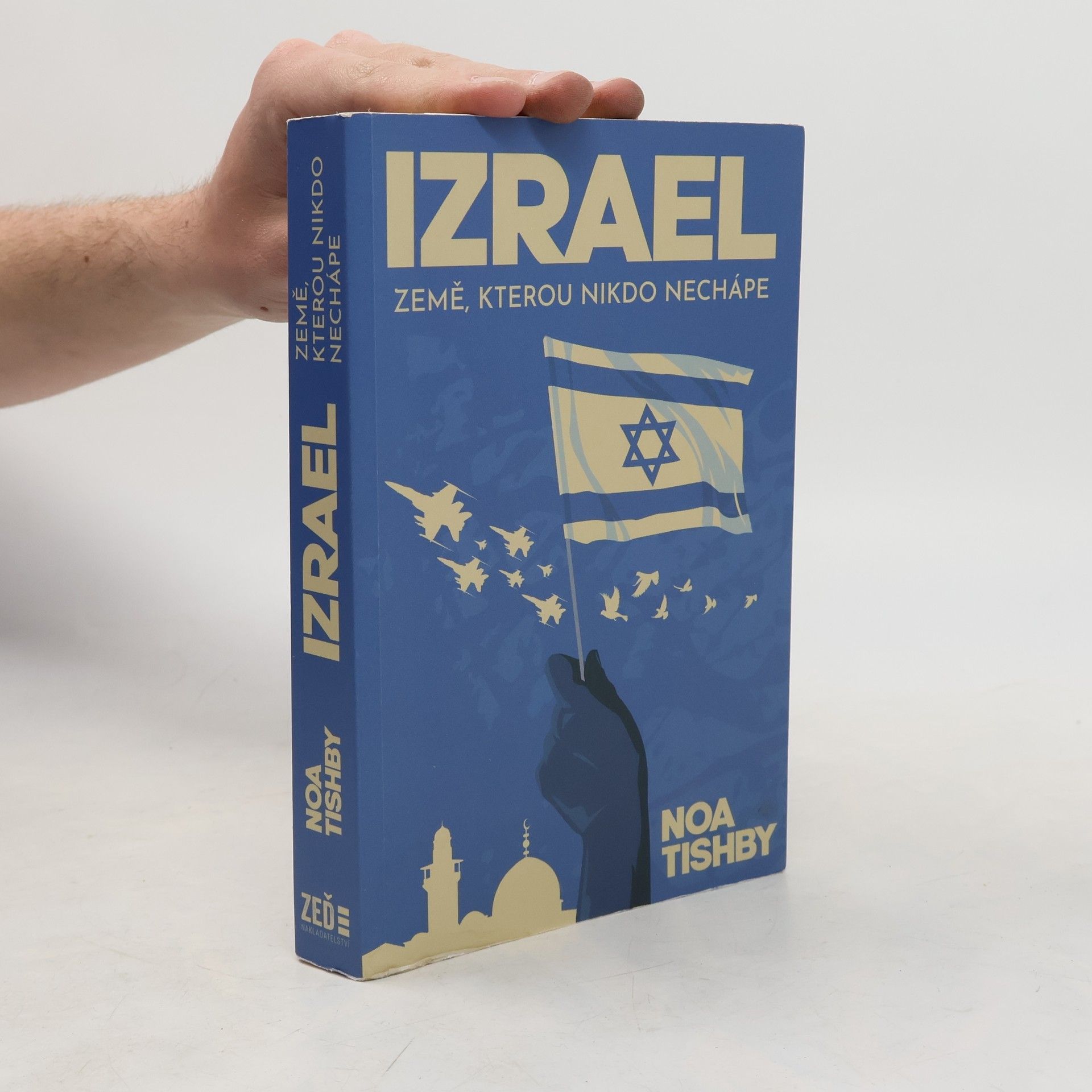Noa Tishby Izrael : země, kterou nikdo nechápe