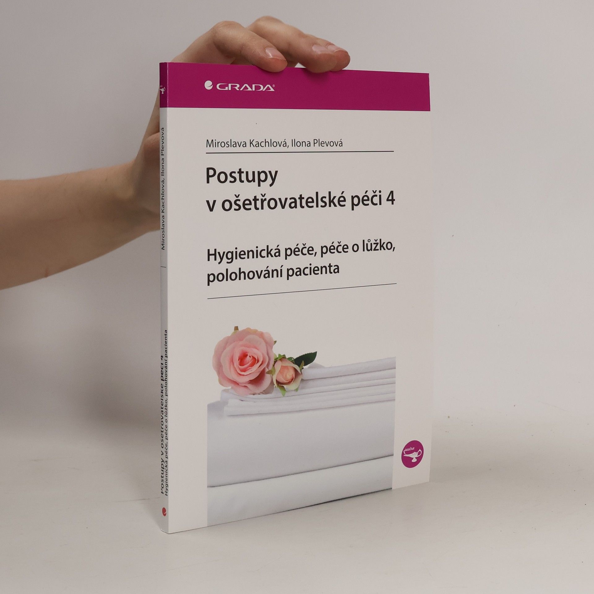 Miroslava Kachlová Postupy v ošetřovatelské péči 4