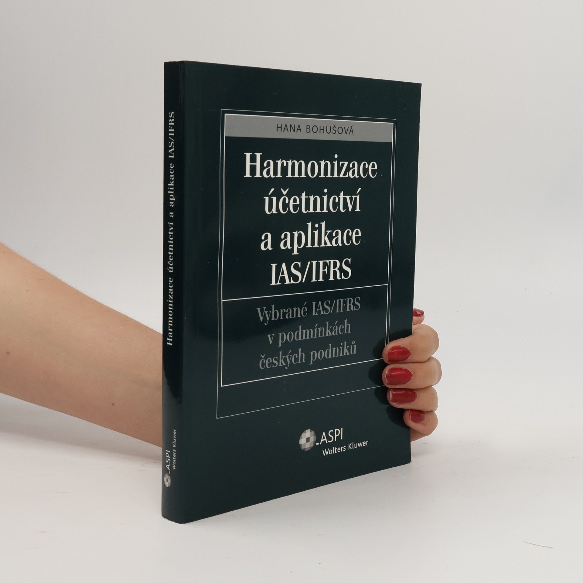 Hana Bohušová Harmonizace účetnictví a aplikace IAS/IFRS