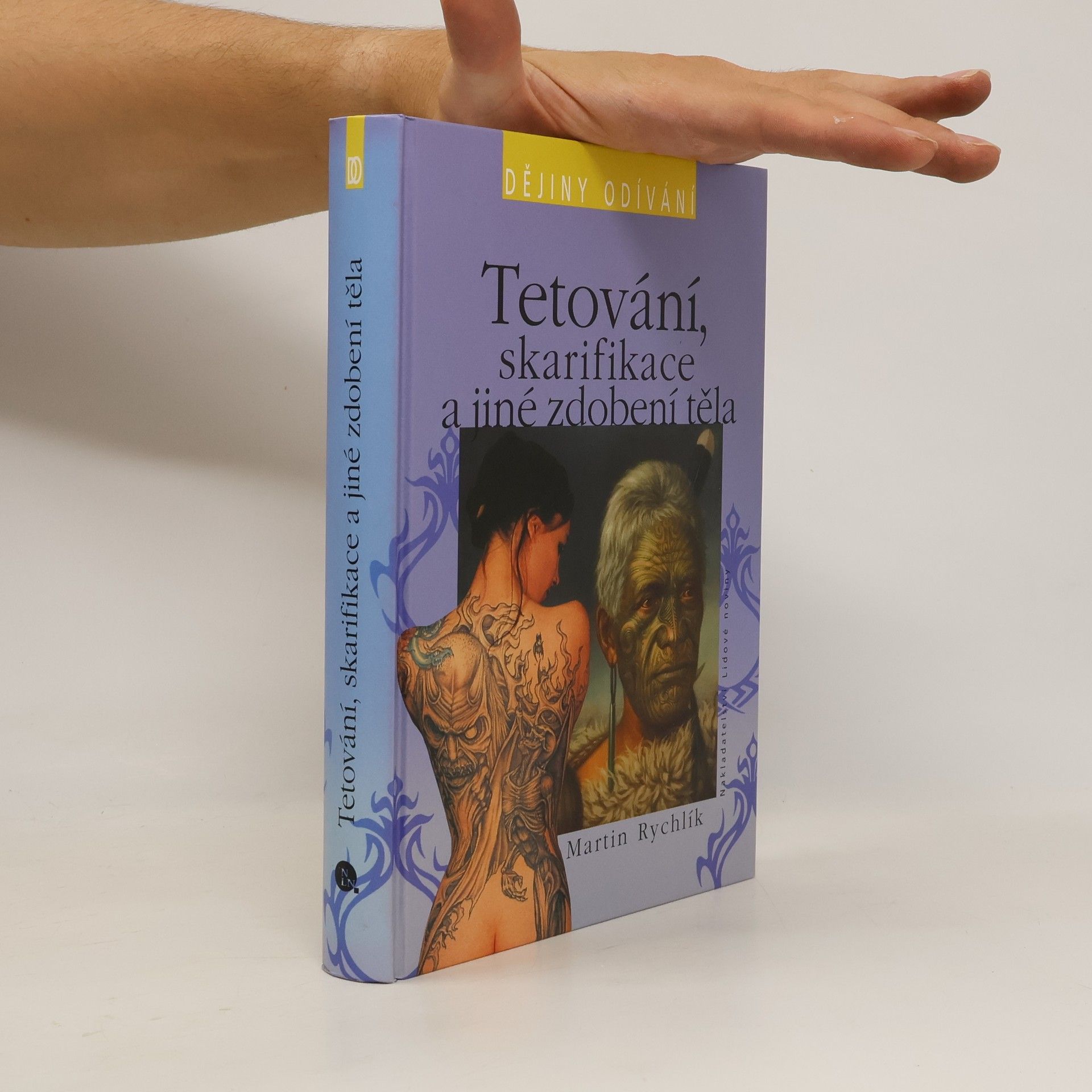 Martin Rychlík Tetování, skarifikace a jiné zdobení těla