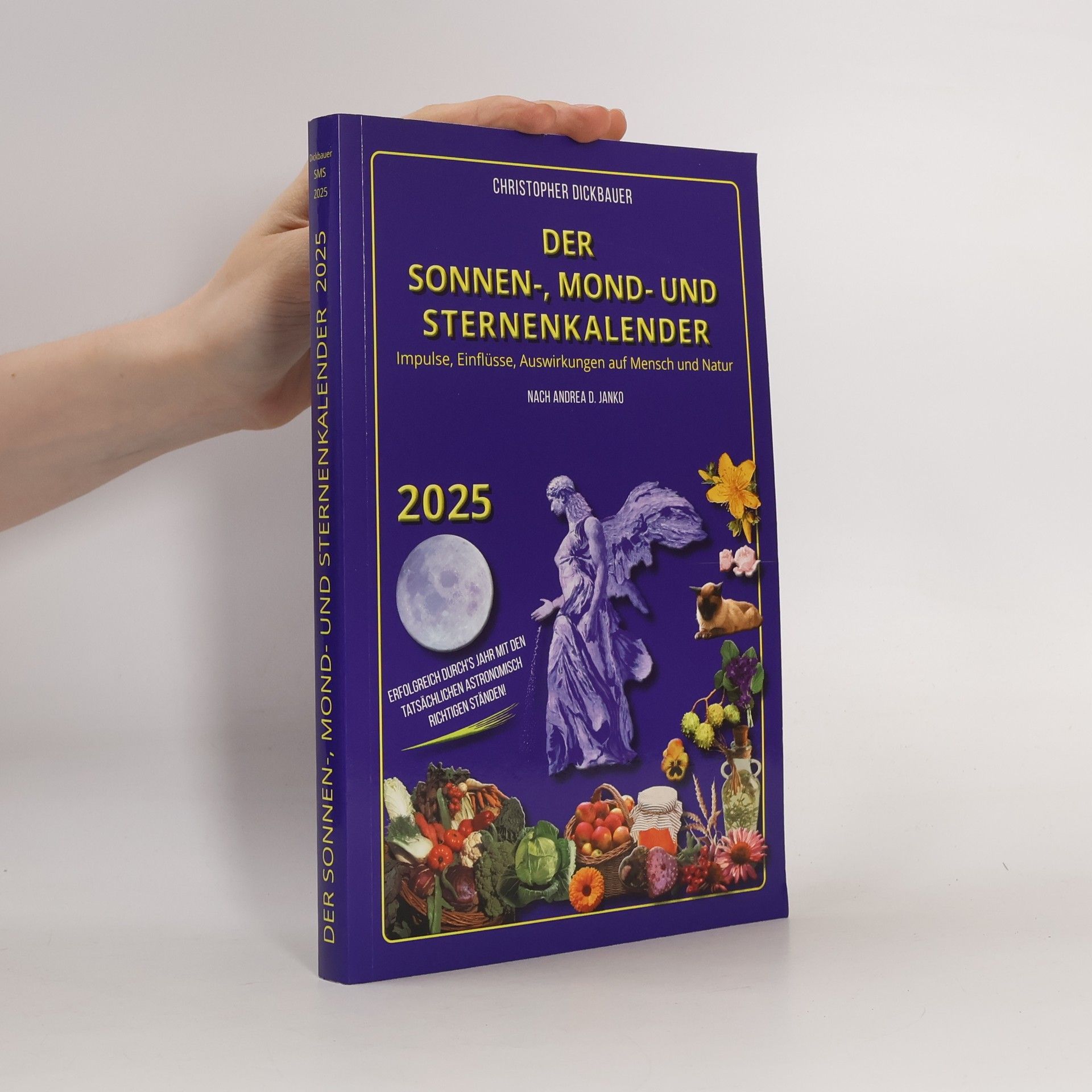 Der Sonnen-, Mond- und Sternenkalender 2025. Impulse, Einflüsse, Auswirkungen auf Mensch und Natur