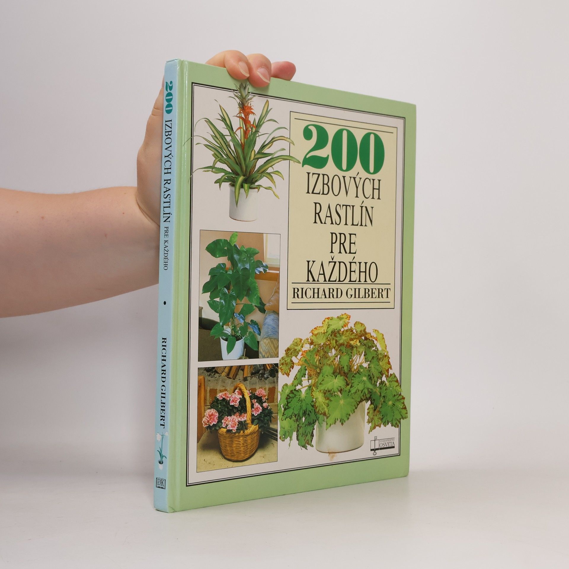 Richard Gilbert 200 izbových rastlín pre každého
