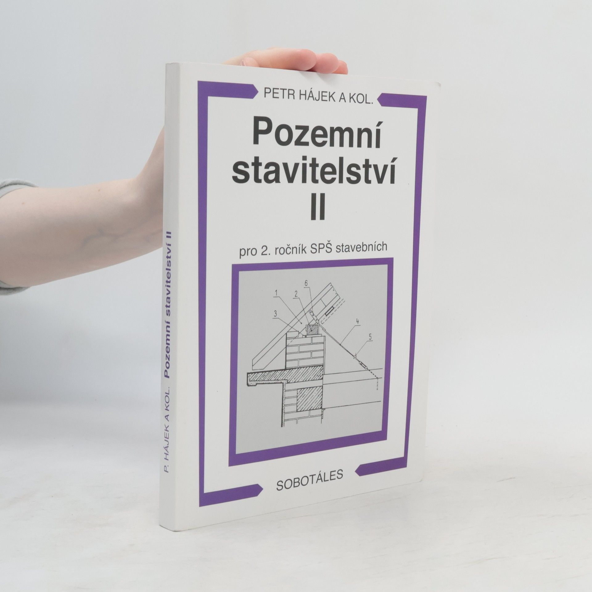 Petr P. Hájek Pozemní stavitelství II: Pro 2. ročník SPŠ stavebních
