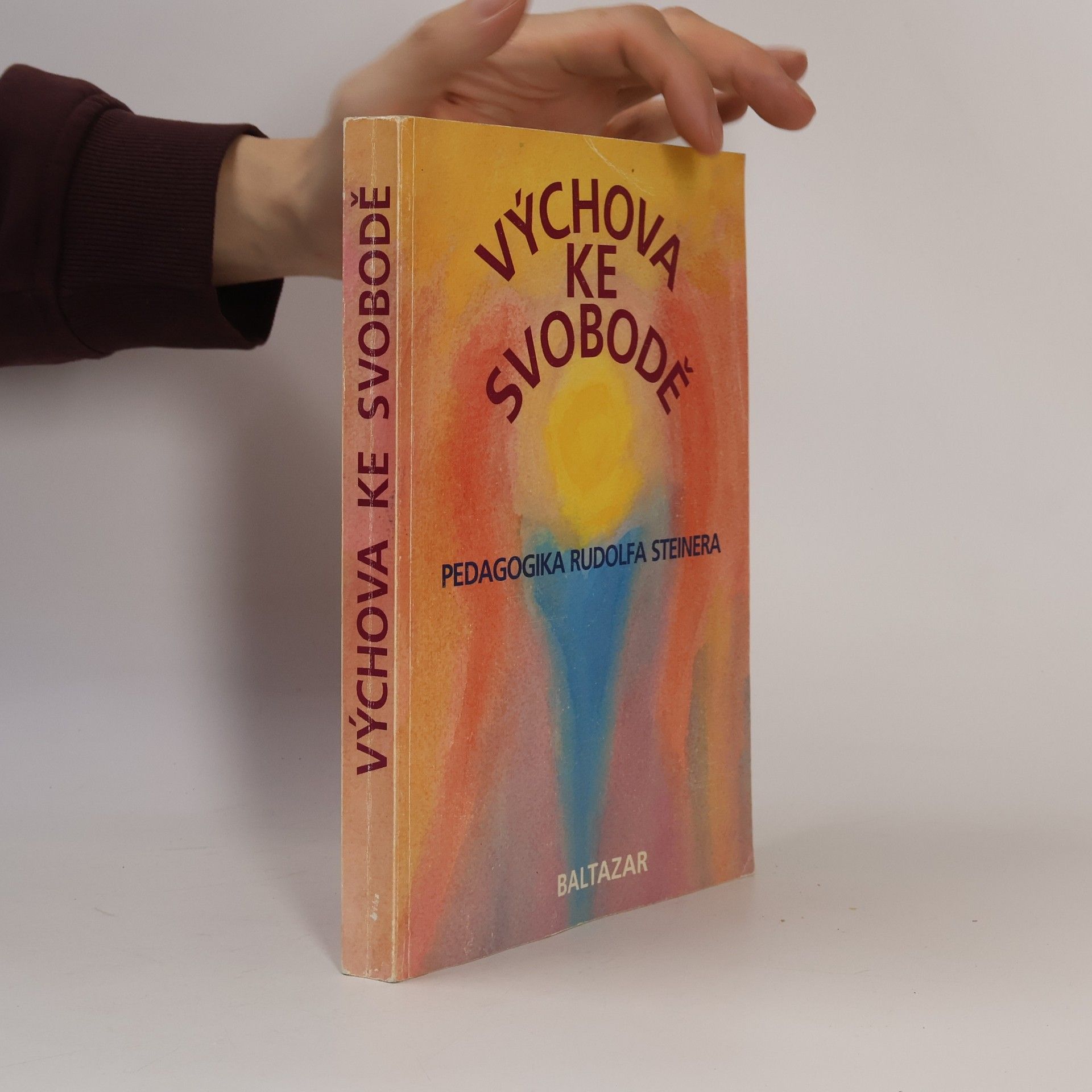 Frans Carlgren Výchova ke svobodě. Pedagogika Rudolfa Steinera