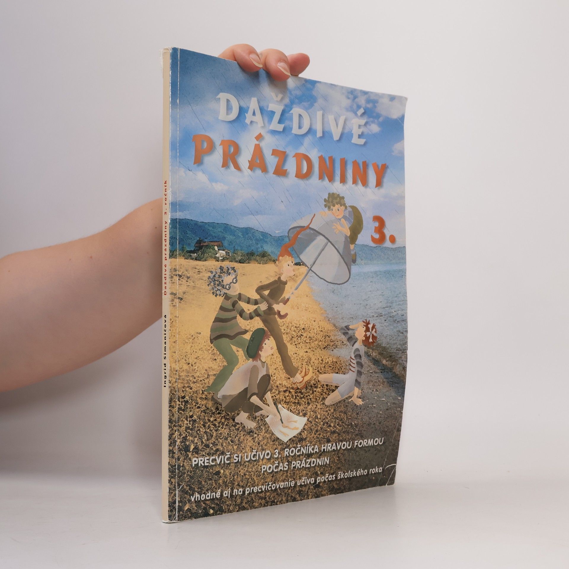Ingrid Simaníčková Daždivé prázdniny. 3. ročník