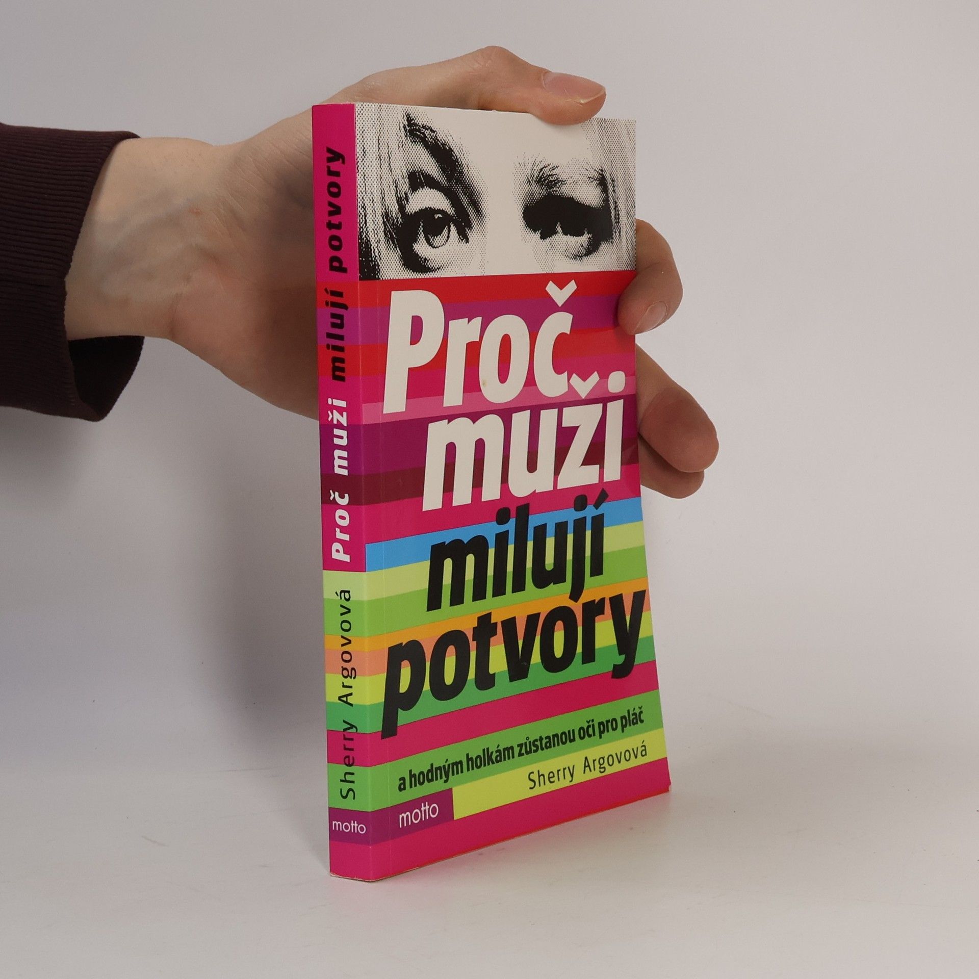 Sherry Argov Proč muži milují potvory a hodným holkám zůstanou oči pro pláč