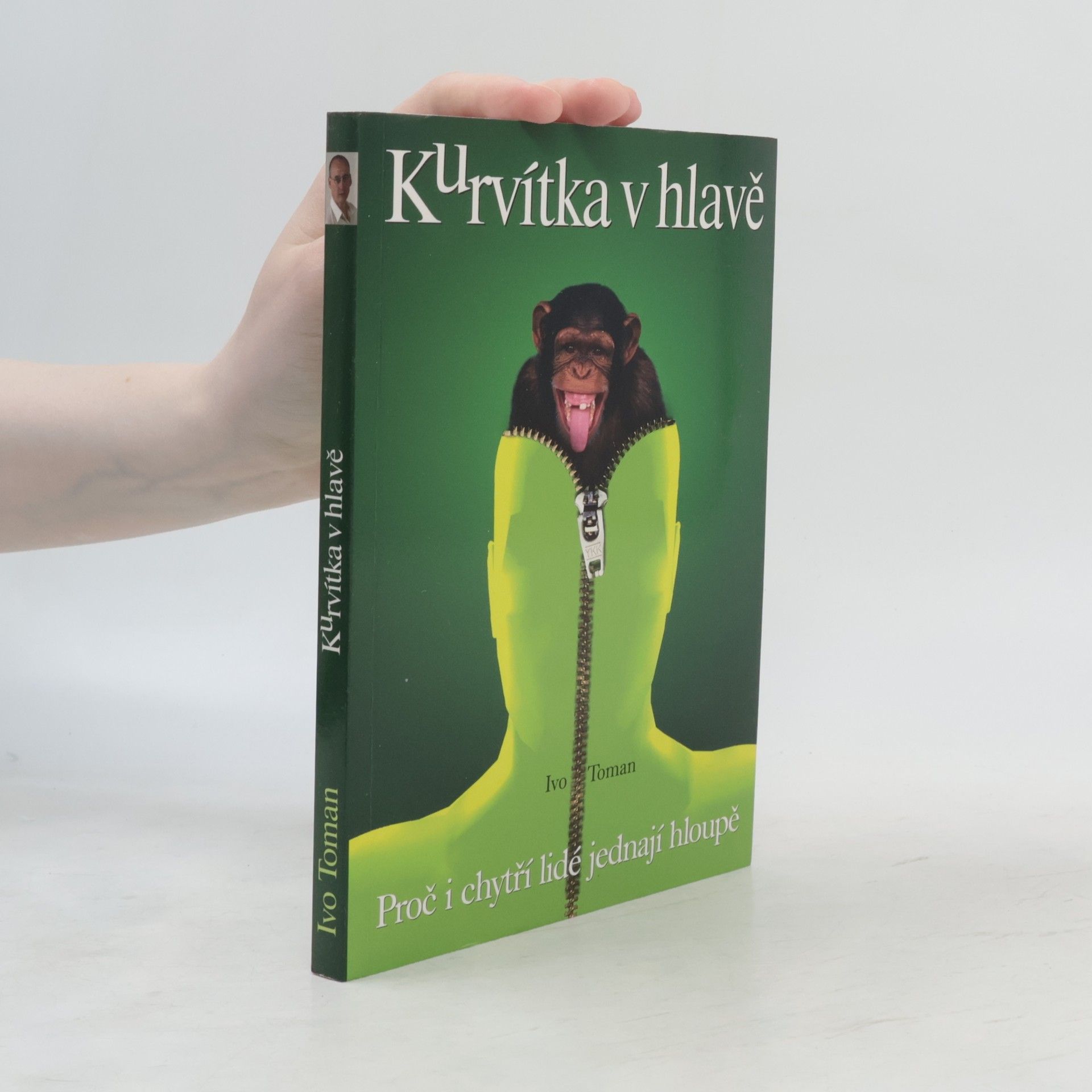 Ivo Toman Kurvítka v hlavě. Proč i chytří lidé jednají hloupě