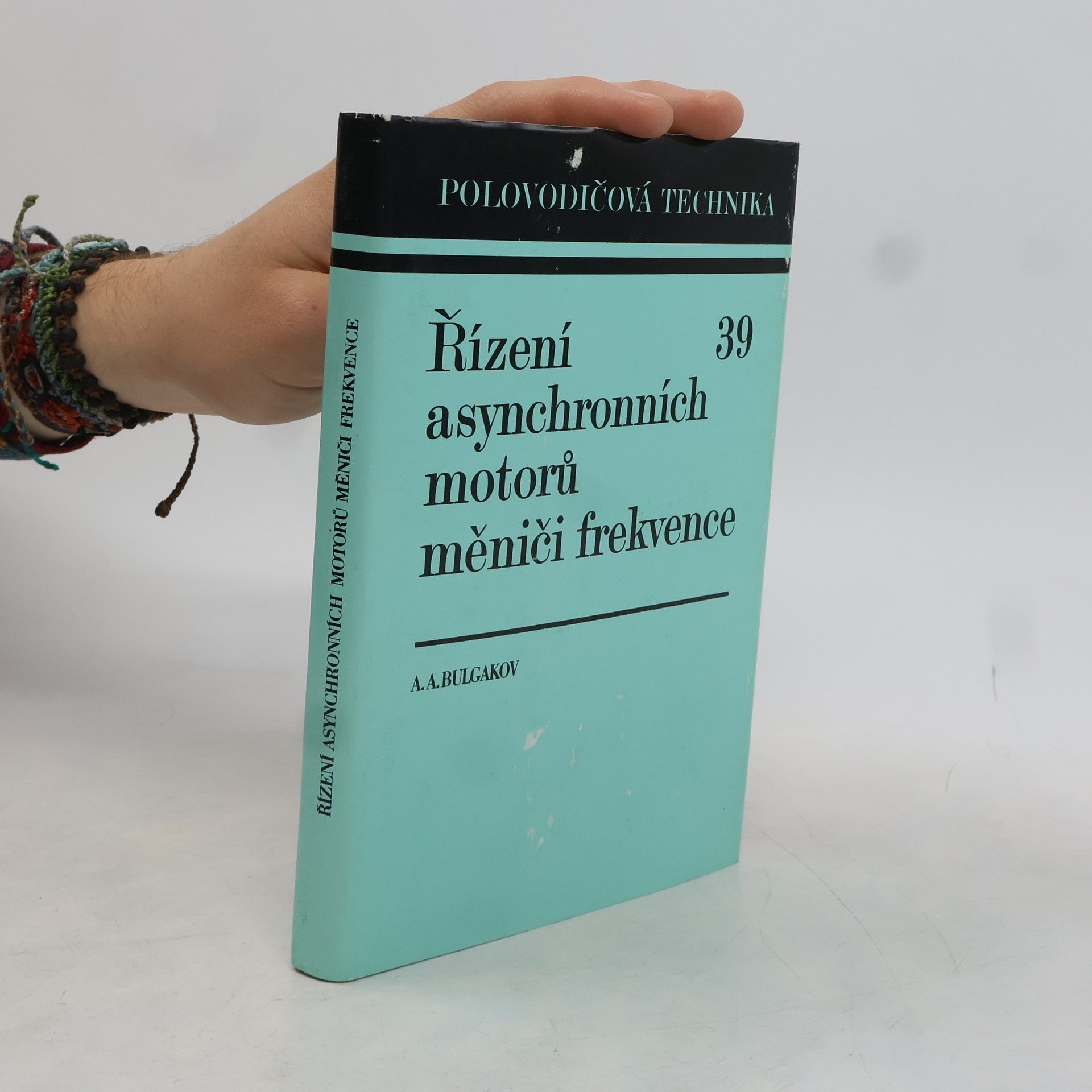 Aleksej Aleksejevič Bulgakov Řízení asynchronních motorů měniči frekvence