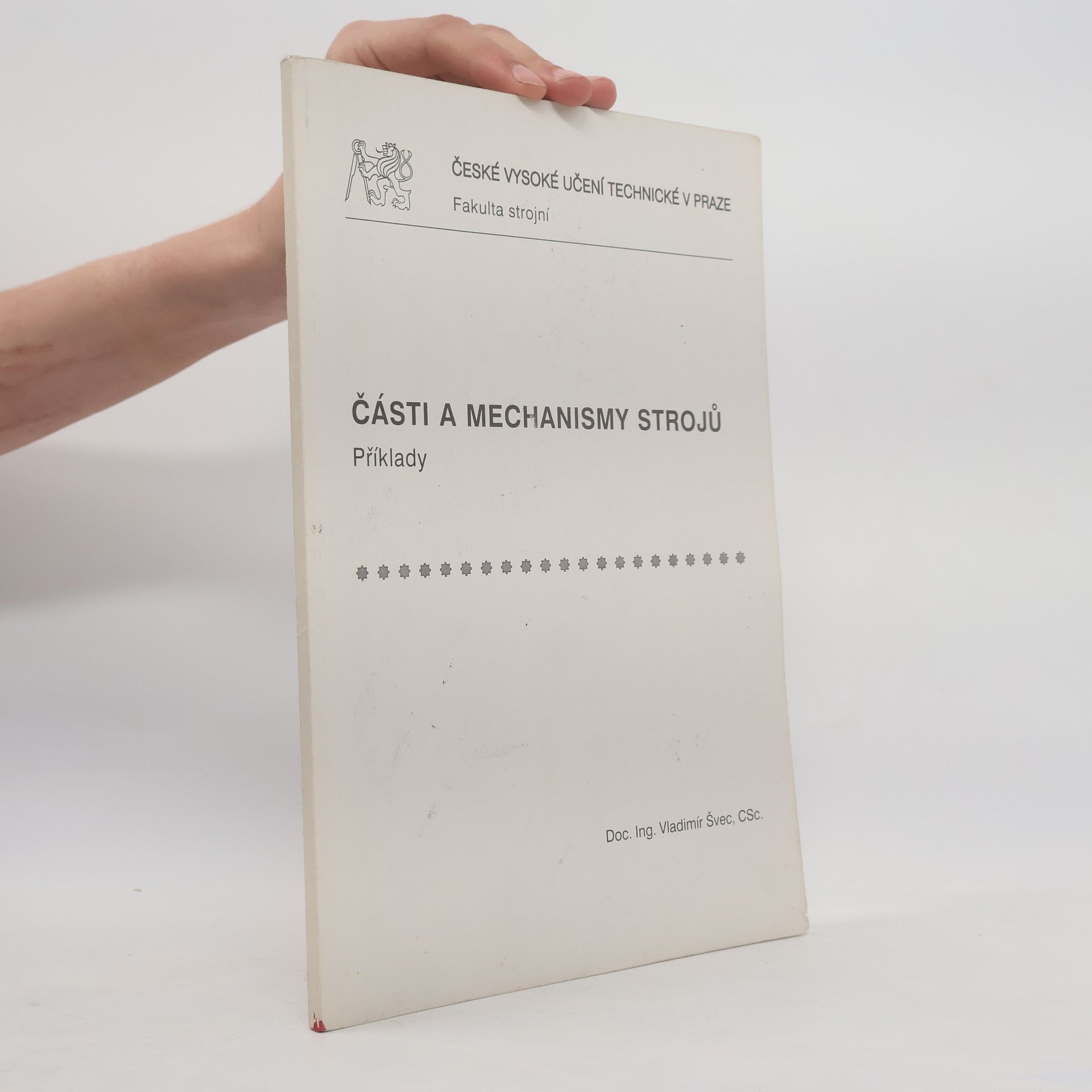 Vladimír Švec Části a mechanismy strojů