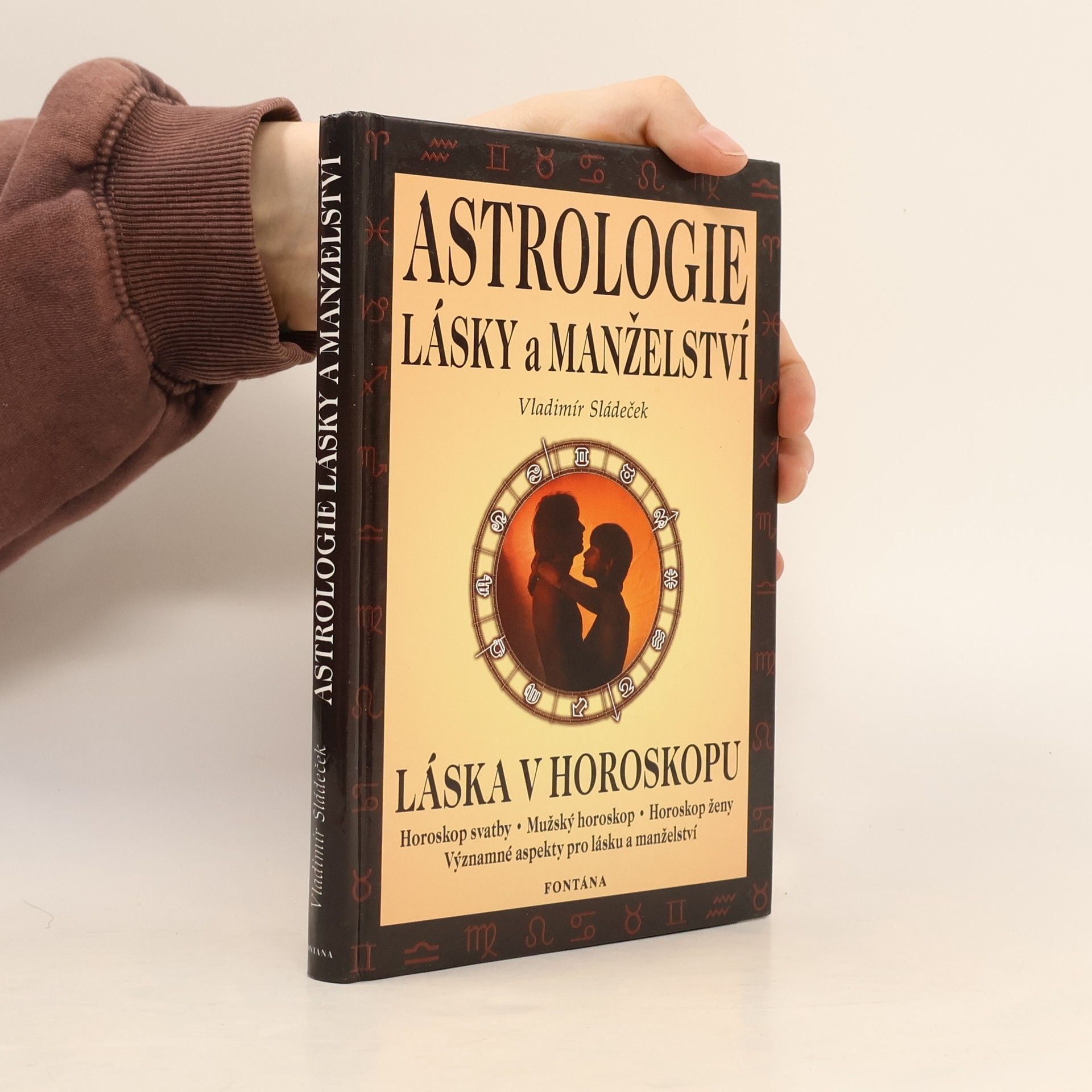 Vladimír Sládeček Astrologie lásky a manželství : láska v horoskopu