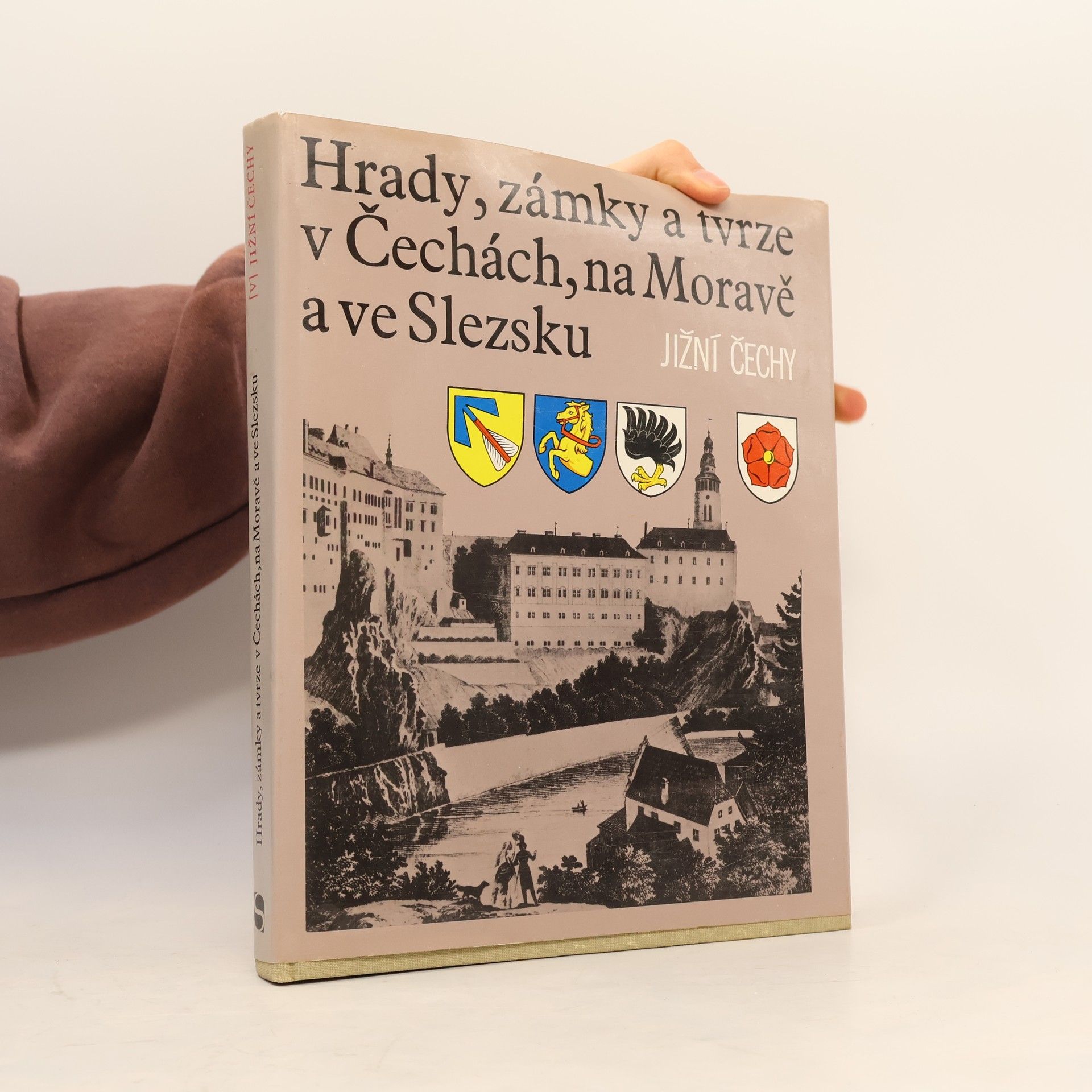 Ludvík Kopačka Hrady, zámky a tvrze v Čechách, na Moravě a ve Slezsku V. Jižní Čechy