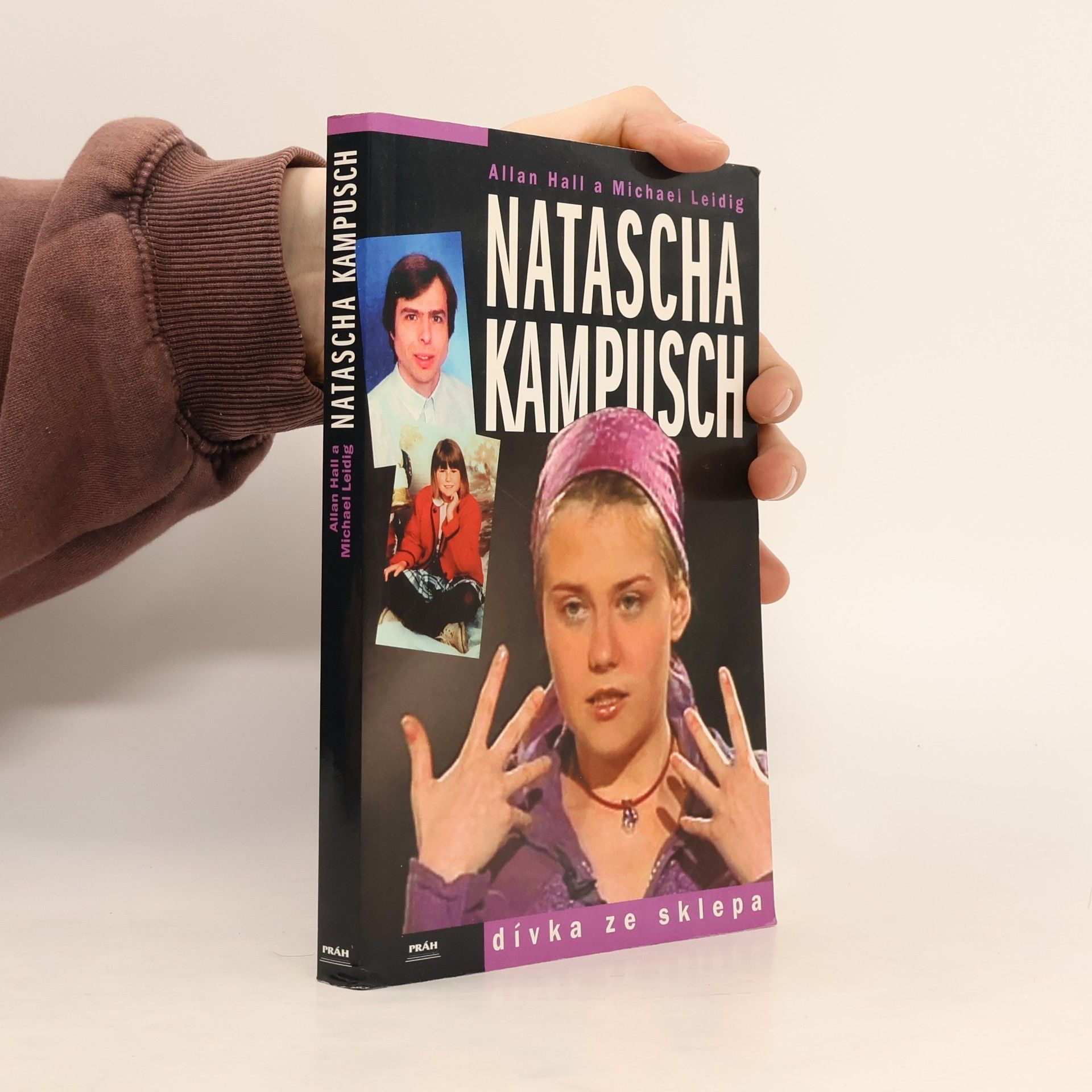Michael Leidig Natascha Kampusch. Dívka ze sklepa