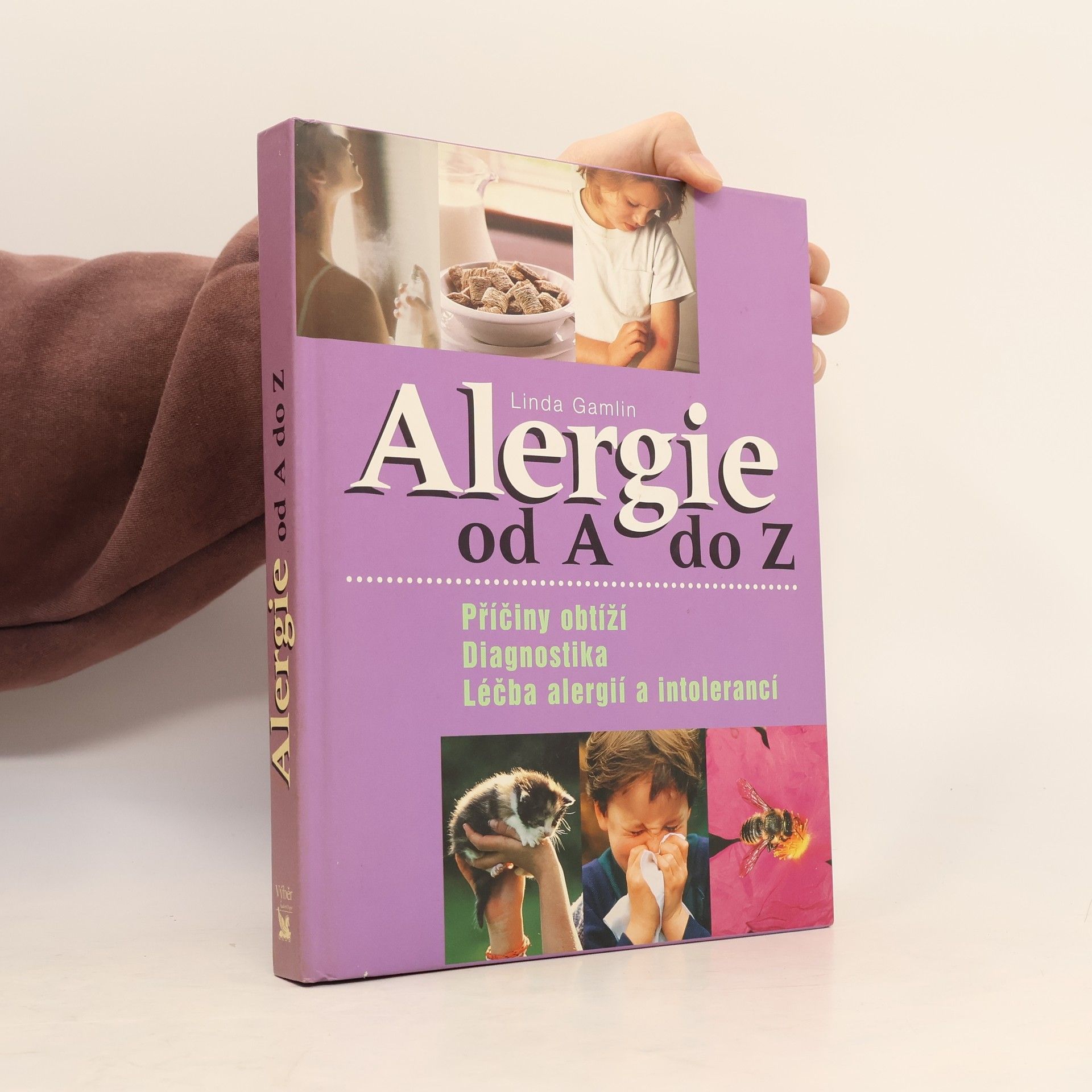 Linda Gamlin Alergie od A do Z. Příčiny obtíží, diagnostika, léčba alergií a intolerancí