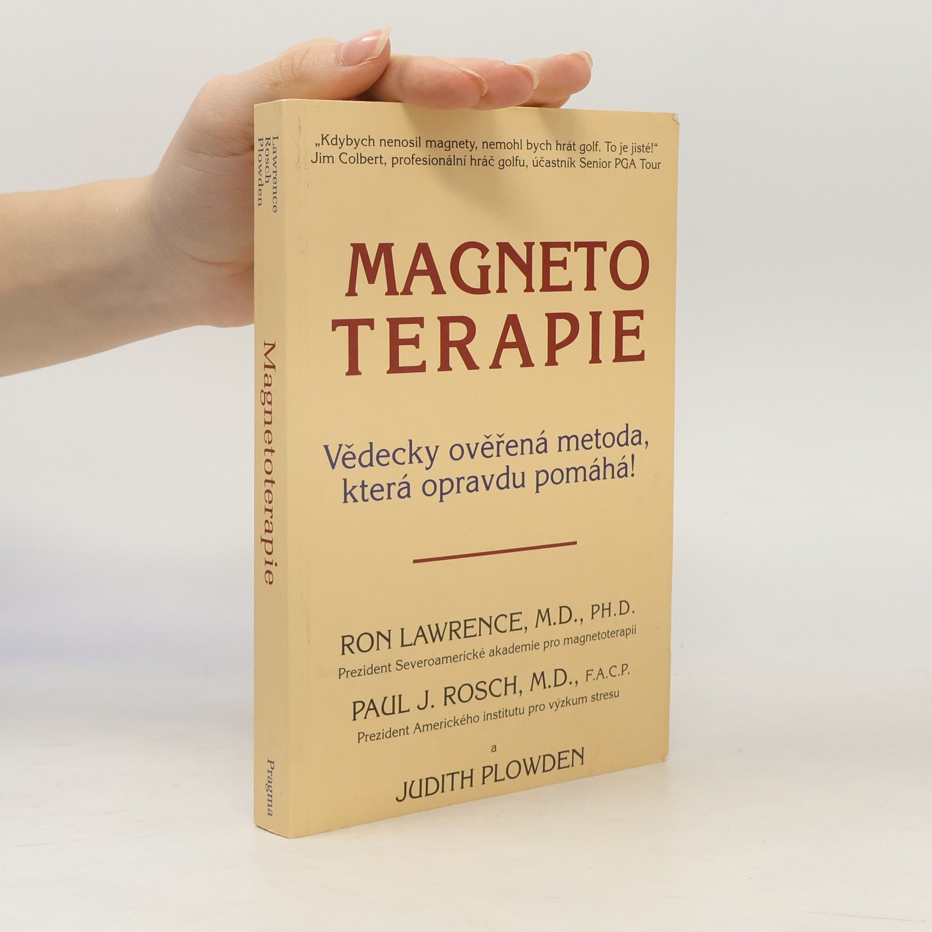 Judith Plowden Magnetoterapie : vědecky ověřená metoda, která opravdu pomáhá!