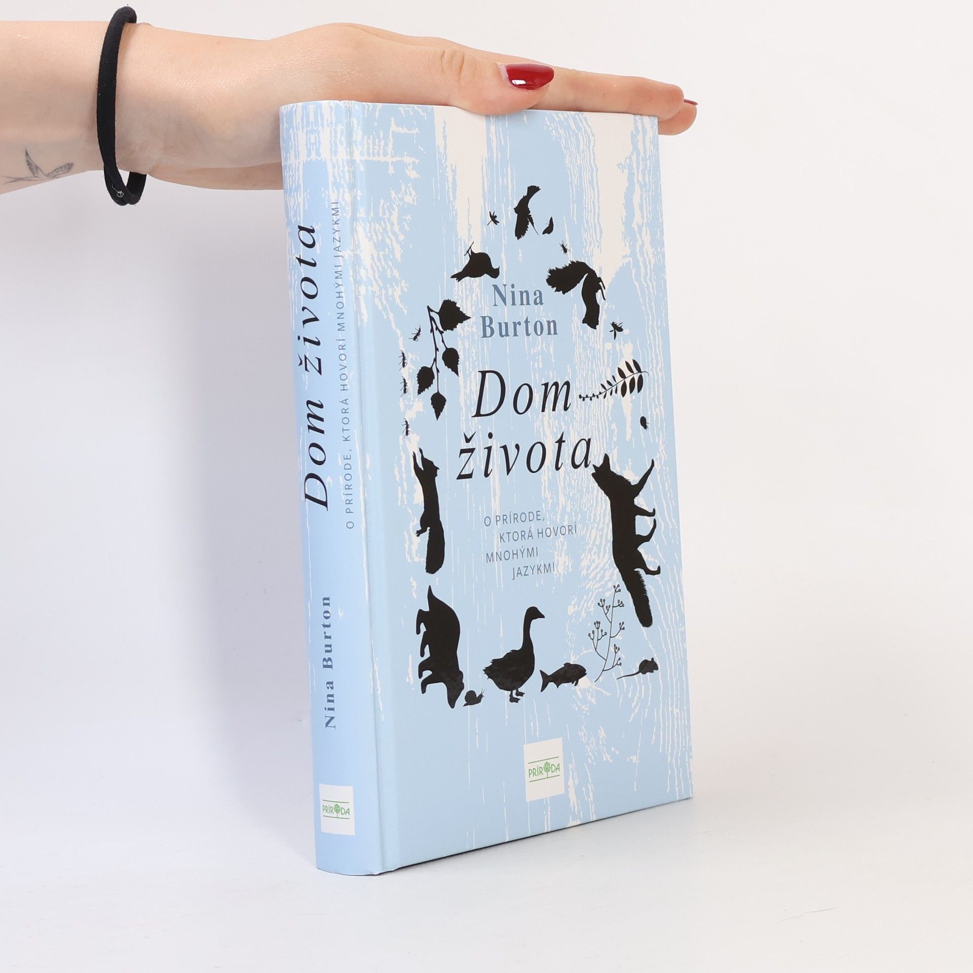Nina Woodrow Dom života: O prírode, ktorá hovorí mnohými jazykmi