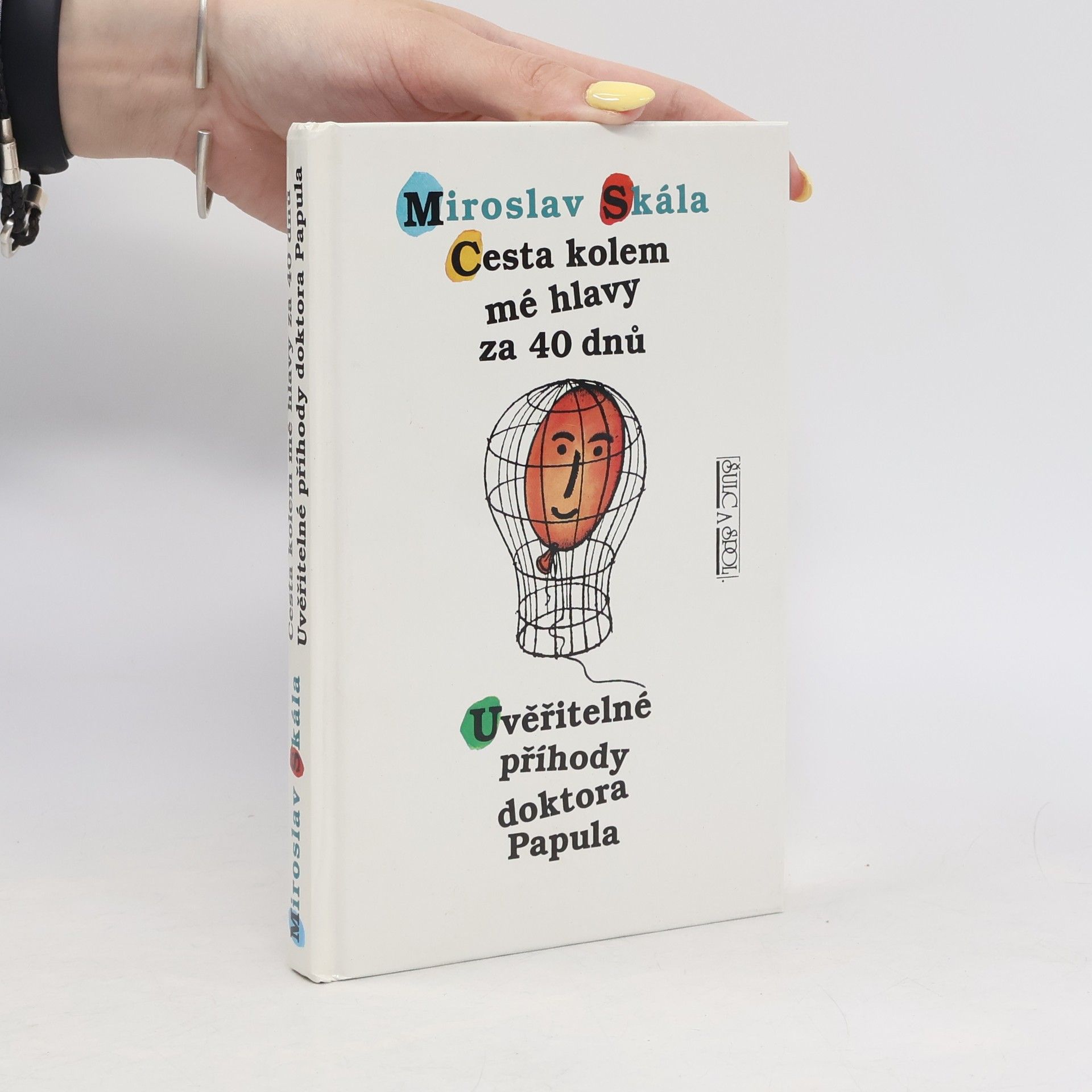 Miroslav Skála Cesta kolem mé hlavy za 40 dnů. Uvěřitelné příhody doktora Papula