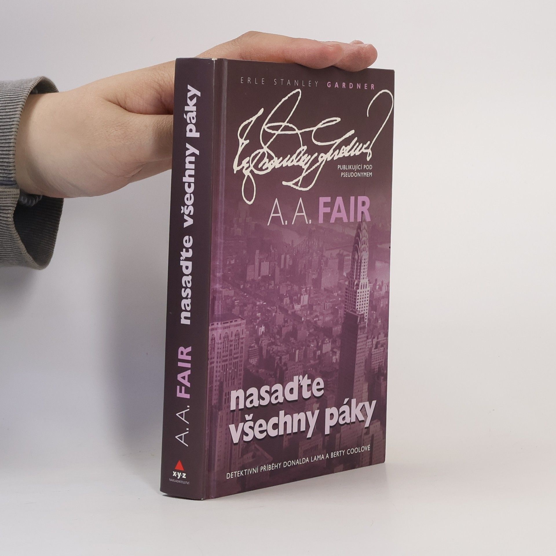 Erle Stanley Gardner Nasaďte všechny páky