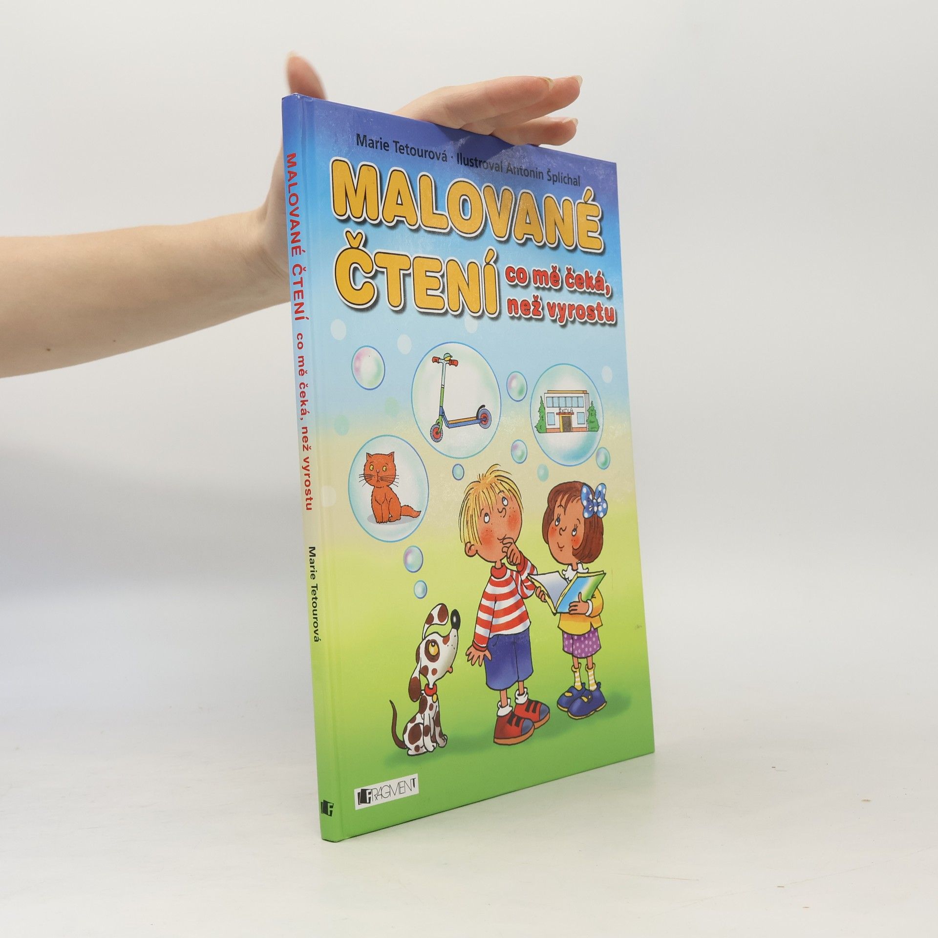 Antonín Šplíchal Malované čtení : co mě čeká, než vyrostu