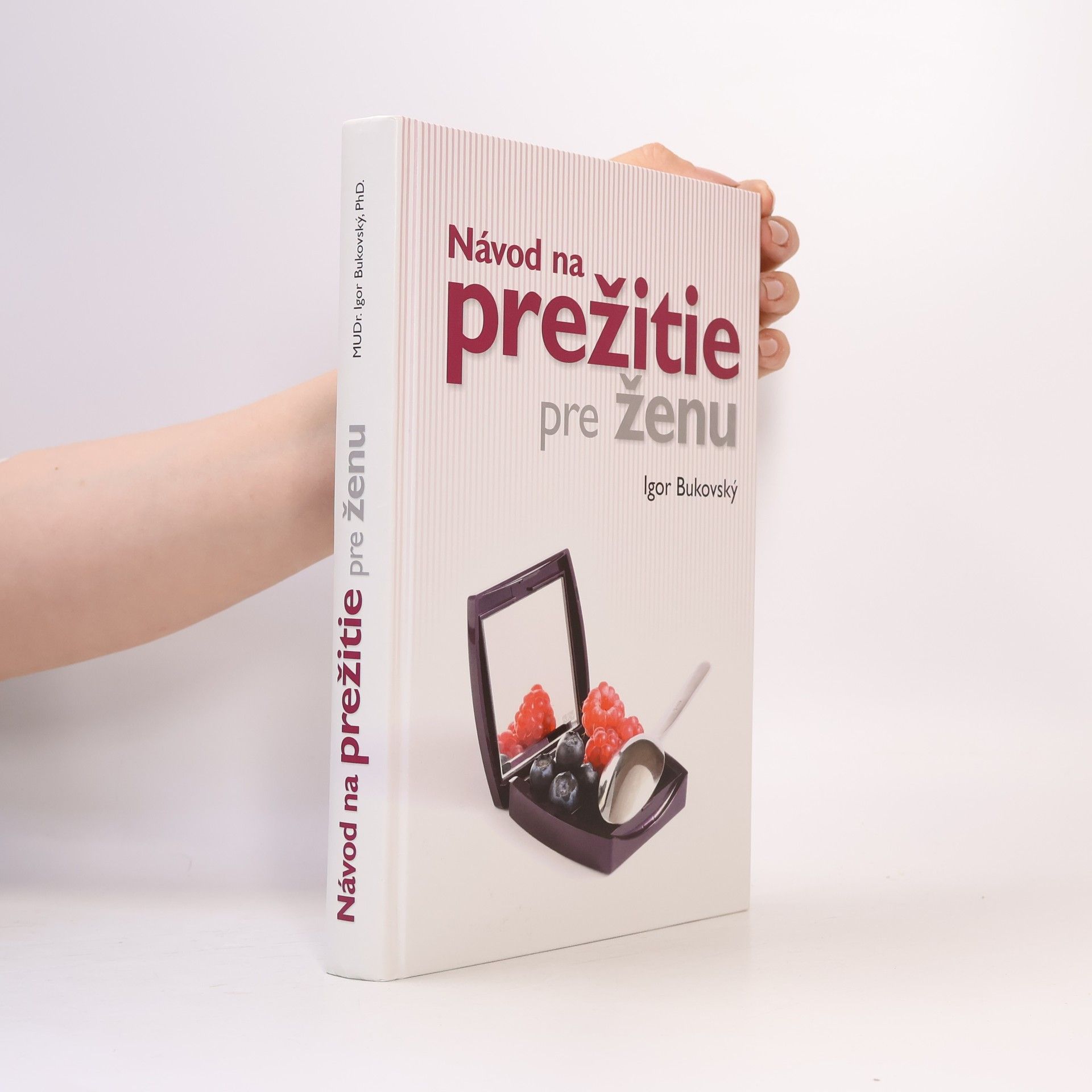 Igor Bukovský Návod na prežitie pre ženu
