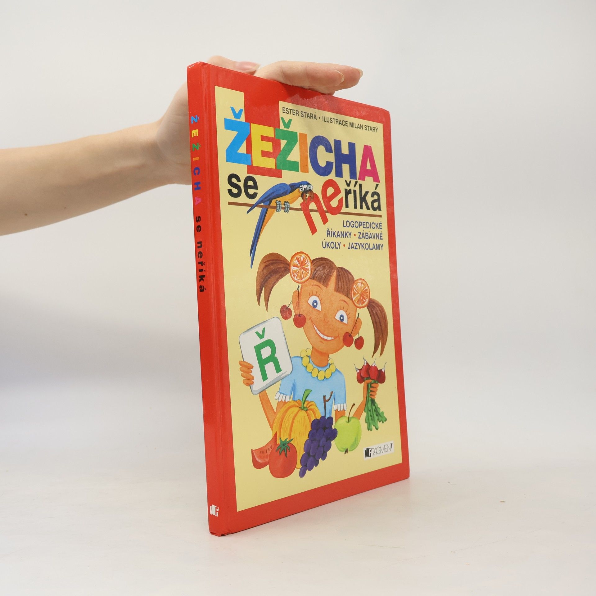 Ester Stará Žežicha se neříká : logopedické říkanky, zábavné úkoly, jazykolamy