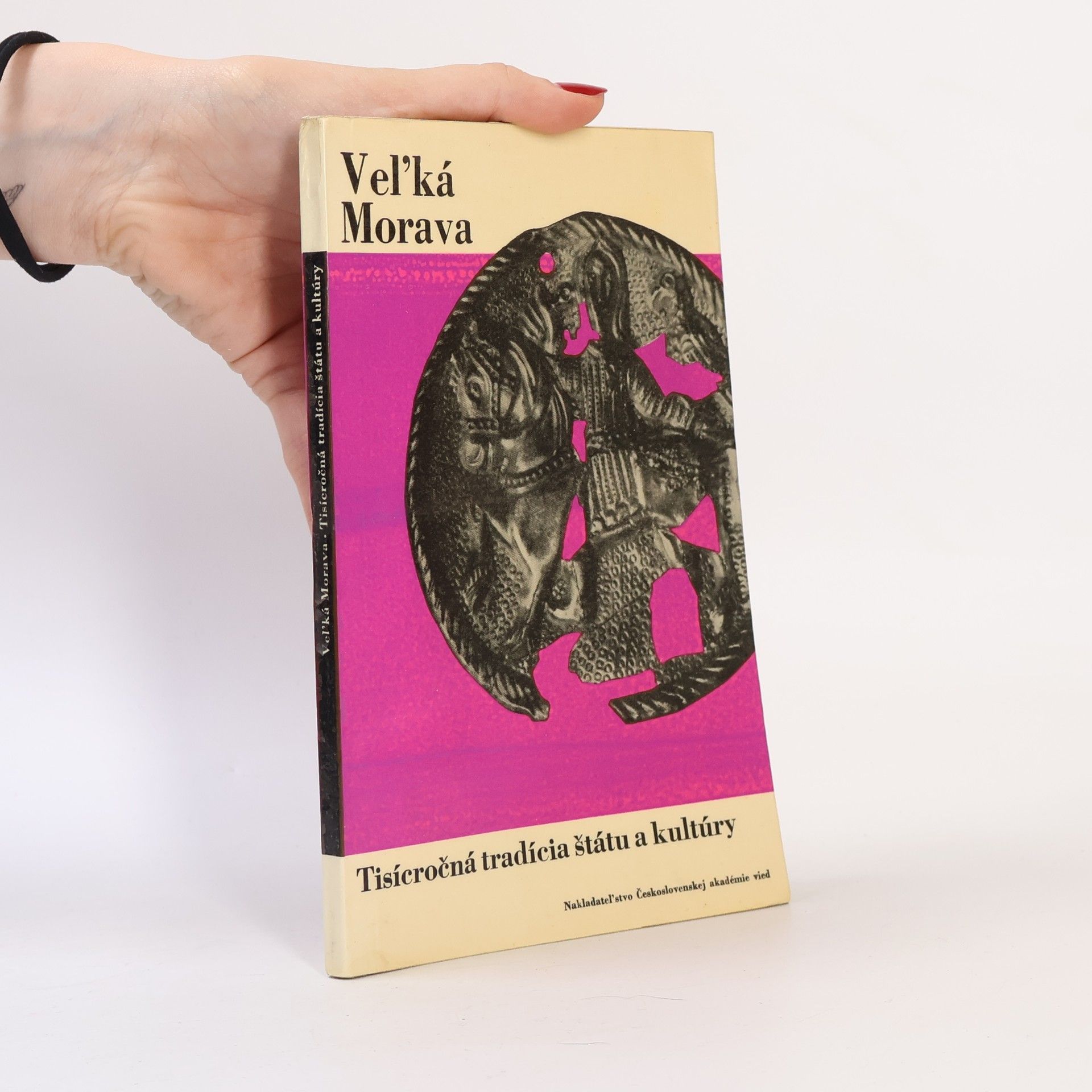 Jaroslav Bohm Velká Morava. Tisíciletá tradice státu a kultury